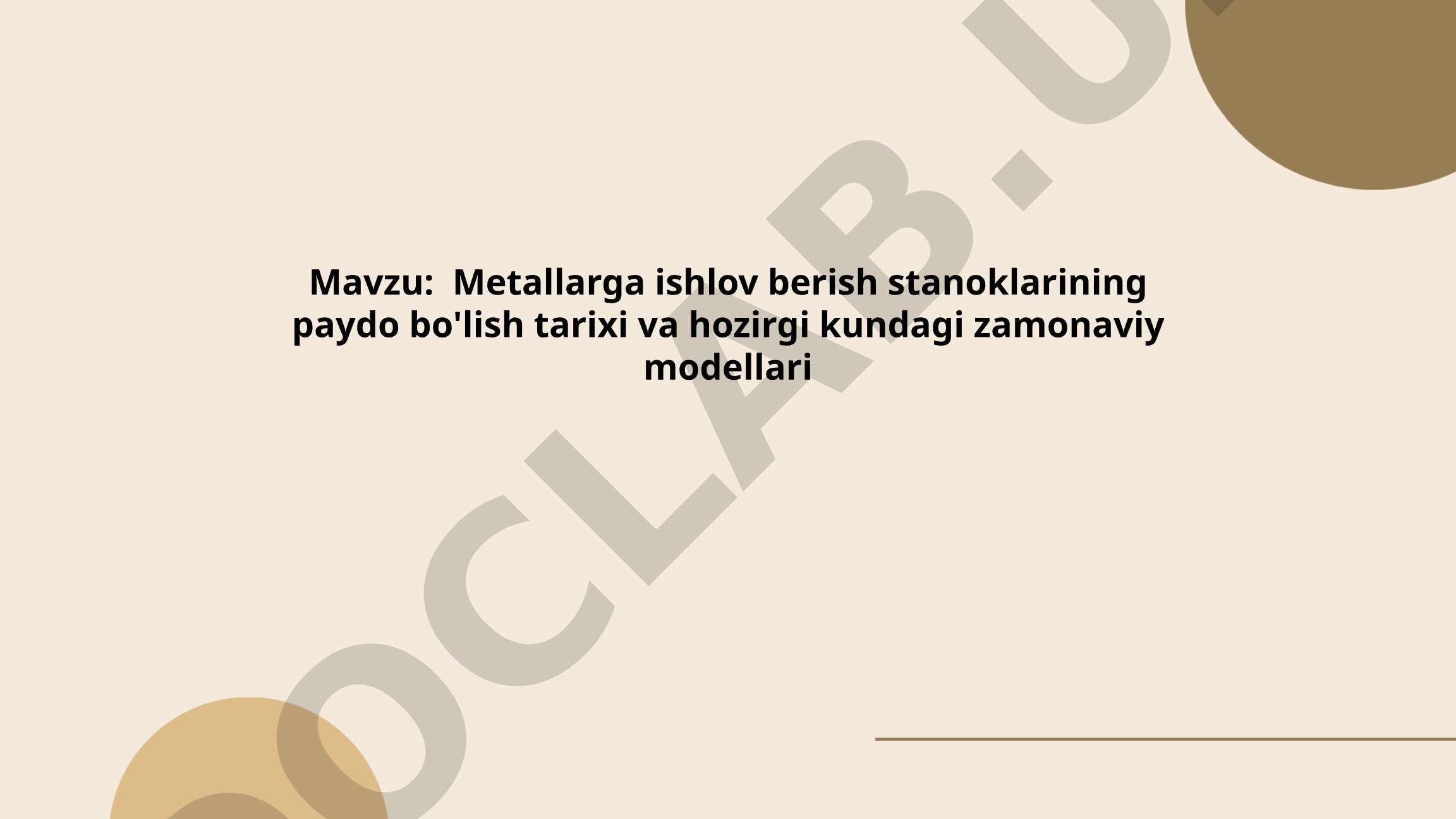 Metallarga ishlov berish stanoklarining paydo bo'lish tarixi va hozirgi kundagi zamonaviy modellari