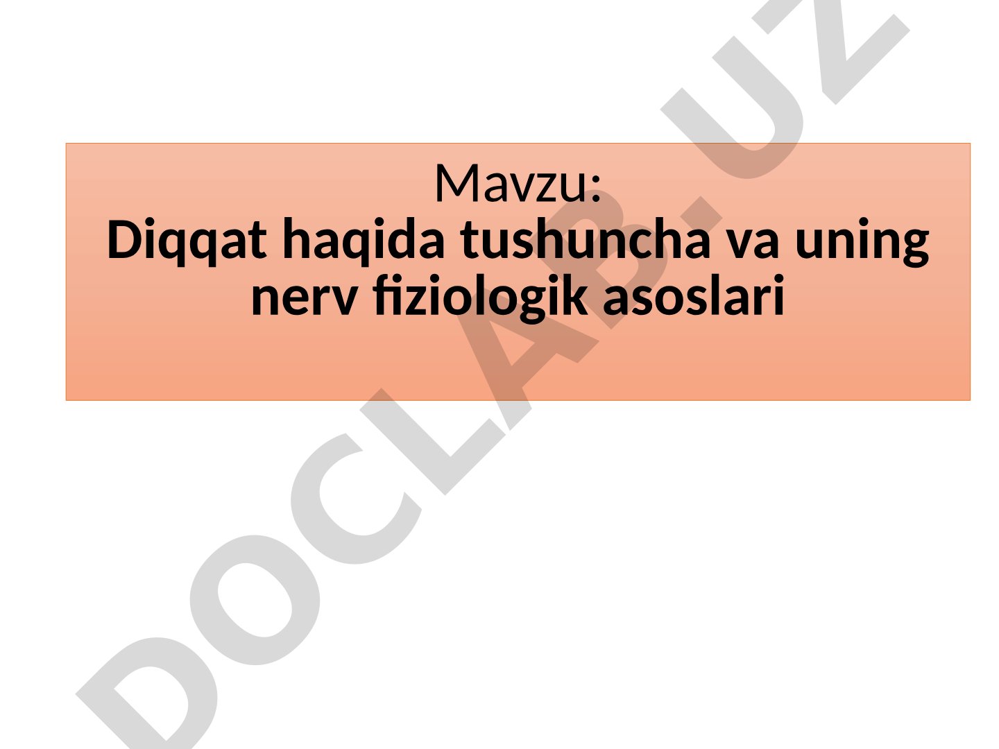 Diqqat haqida tushuncha va uning nerv fiziologik asoslari