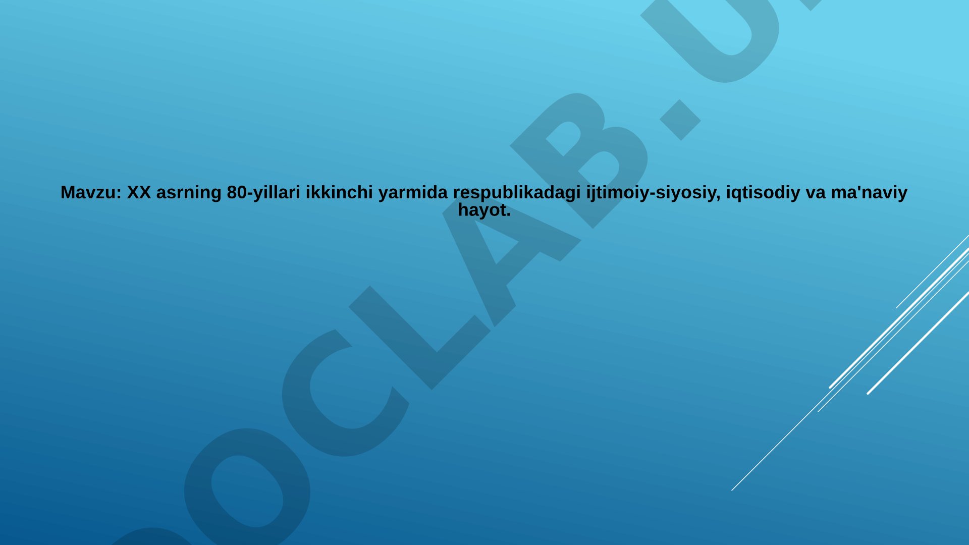 80-yillari ikkinchi yarmida respublikadagi ijtimoiy-siyosiy, iqtisodiy va ma'naviy hayot