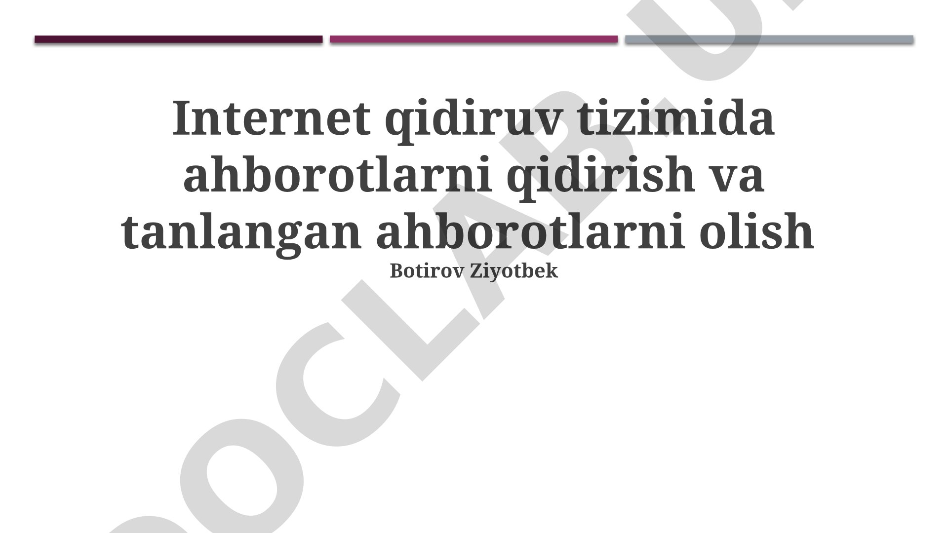 Internet qidiruv tizimida axborotlarni qidirish va tanlangan axborotlarni olish