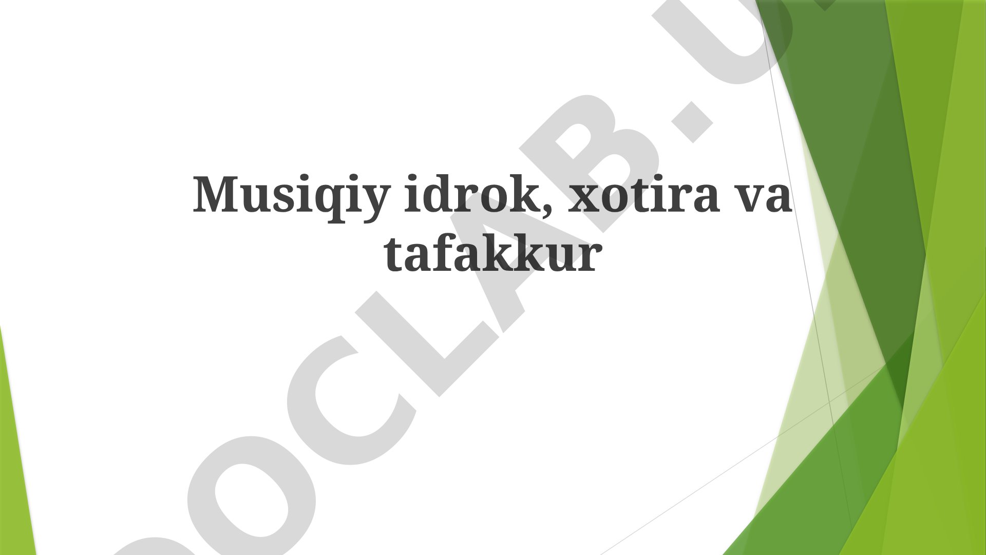 Musiqiy idrok, xotira va tafakkur