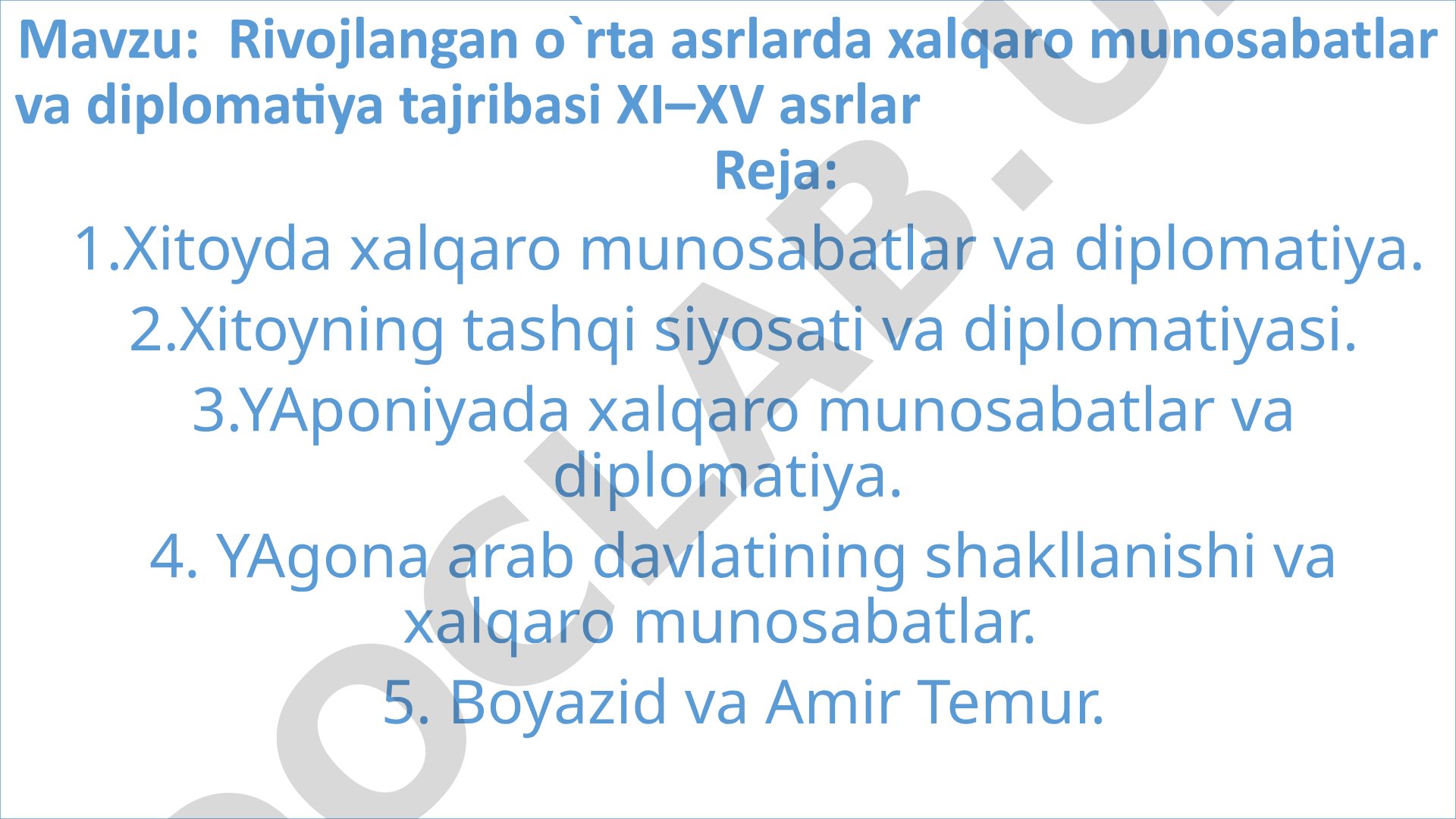 Rivojlangan o'rta asrlarda xalqaro munosabatlar va diplomatiya tajribasi XI–XV asrlar