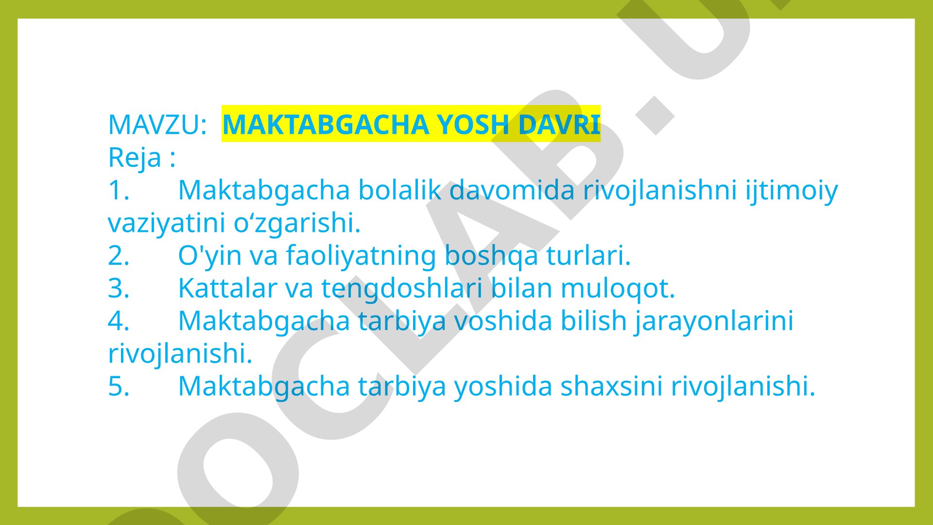 Maktabgacha yosh davrida rivojlanish psixologiyasi: ijtimoiy vaziyat, o'yin, muloqot