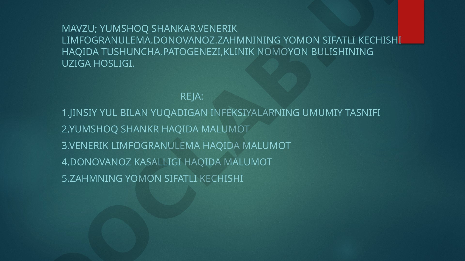 Yumshoq shankr, venerik limfogranulema, donovanoz va zahmning yomon sifatli kechishi