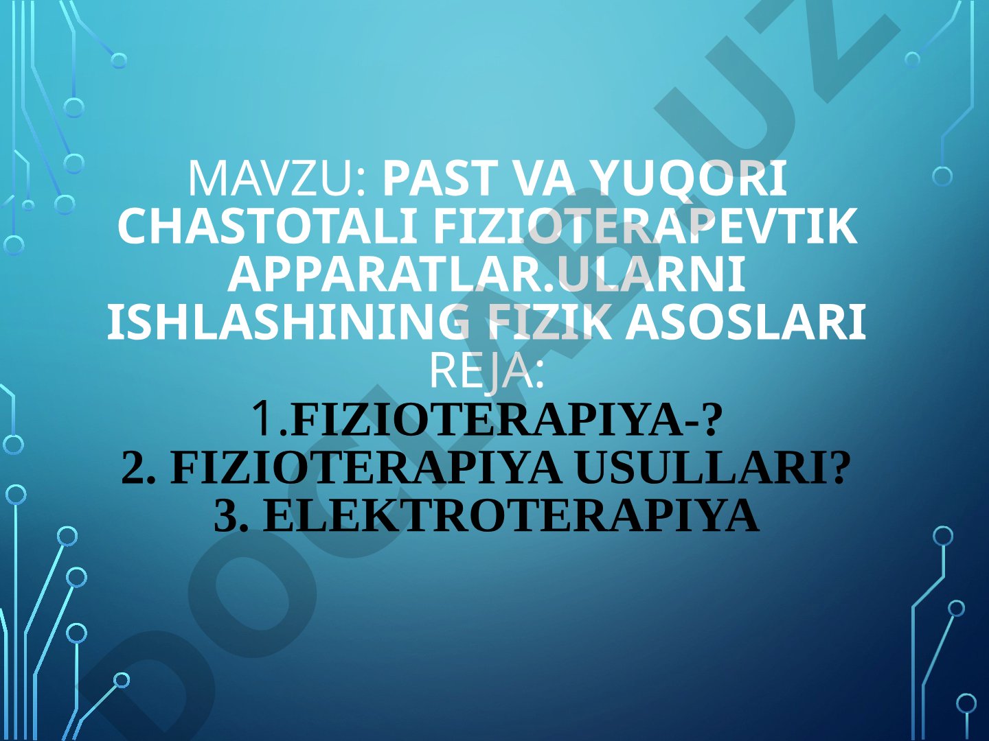 Past va yuqori chastotali fizioterapevtik apparatlar: ishlashining fizik asoslari