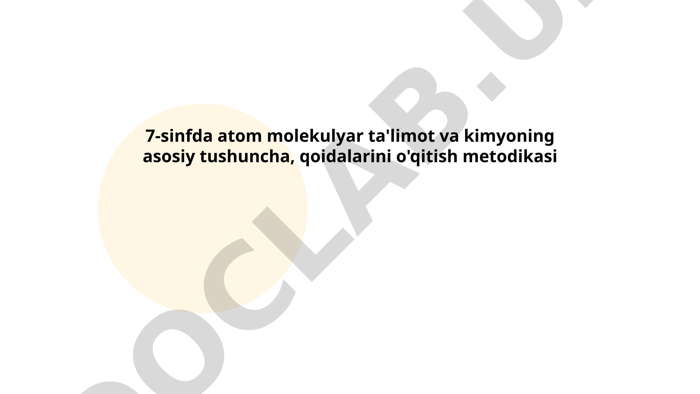 4-7-sinfda atom molekulyar ta'limot va kimyoning asosiy tushuncha, qoidalarini o'qitish metodikasi