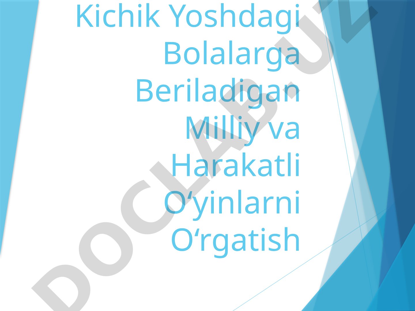 Kichik Yoshdagi Bolalarga Beriladigan Milliy va Harakatli O‘yinlarni O‘rgatish