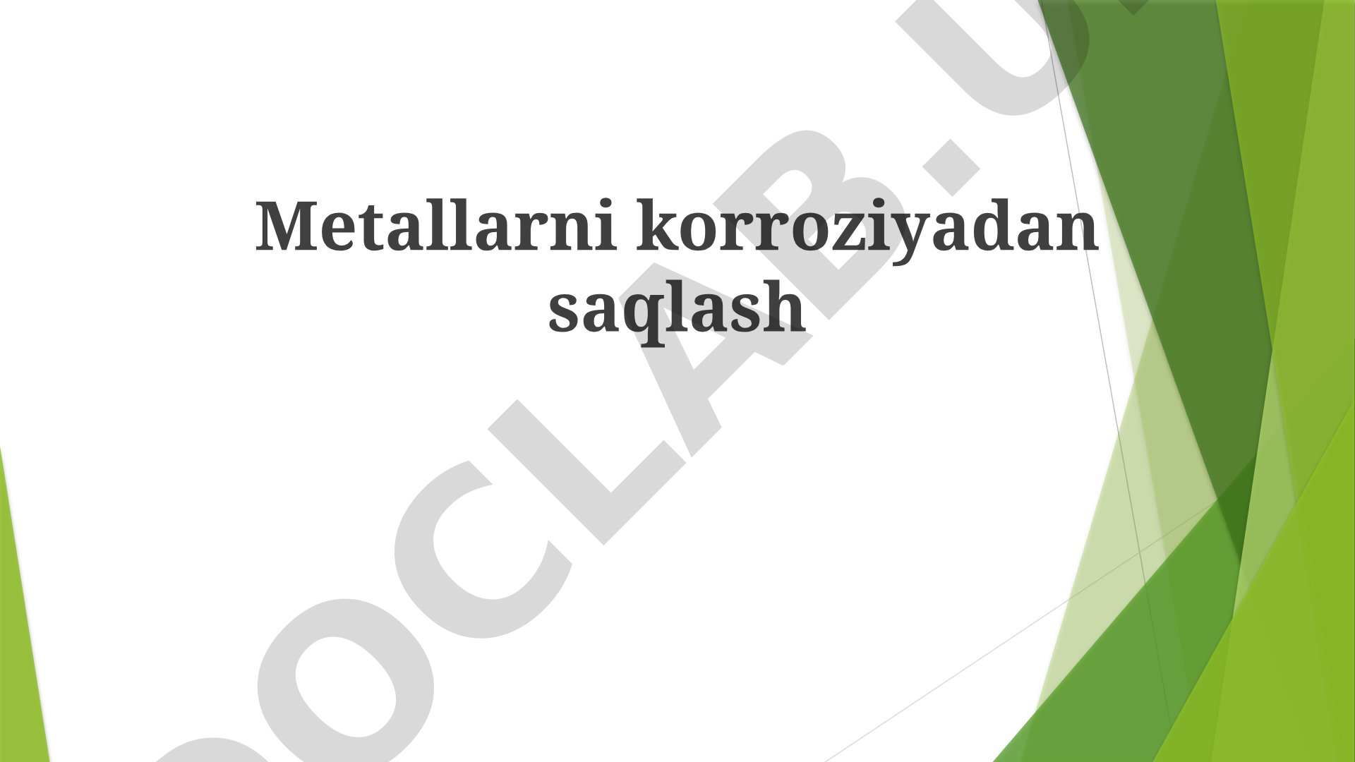 Metallarni korroziyadan saqlash