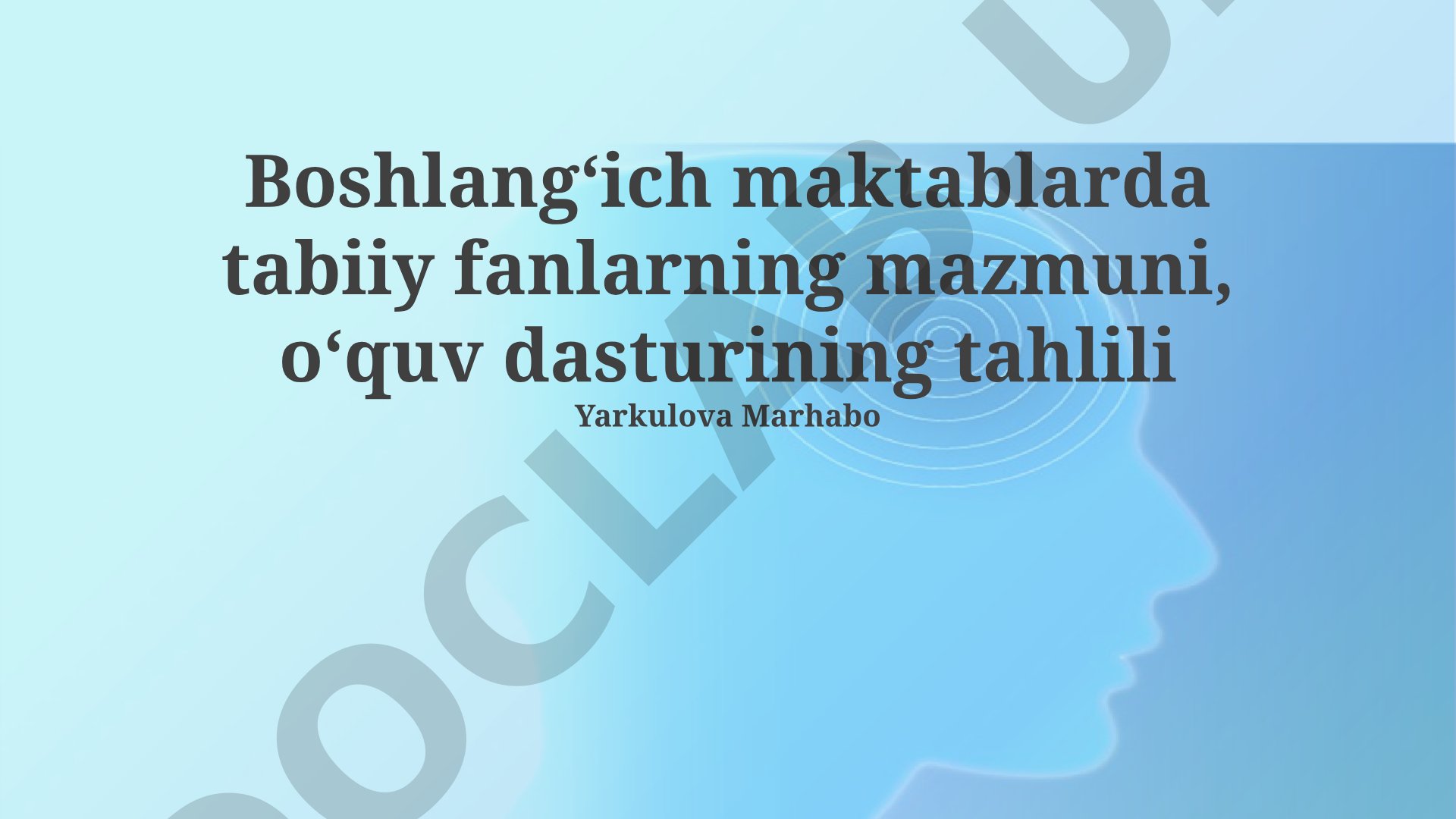 Boshlangʻich maktablarda tabiiy fanlarning mazmuni, oʻquv dasturining tahlili