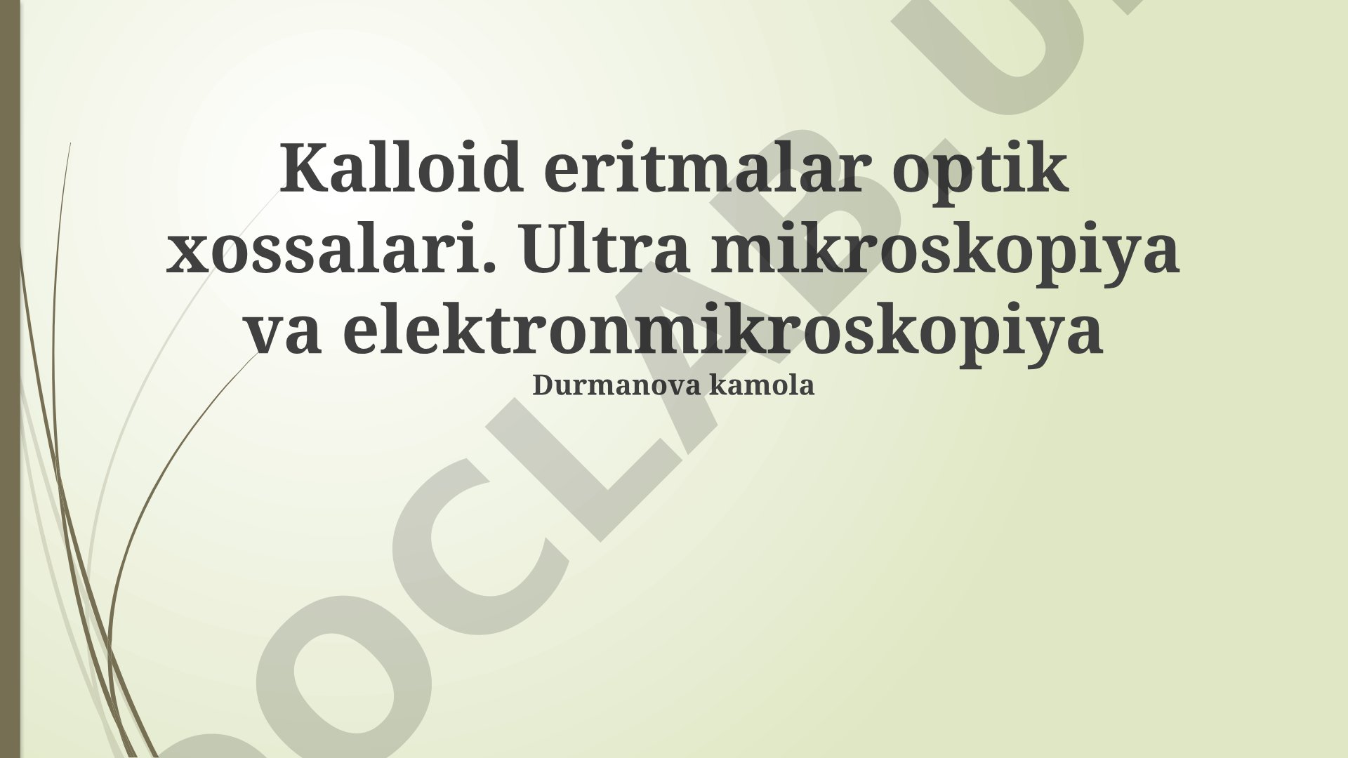 Kolloid eritmalar optik xossalari. Ultra mikroskopiya va elektronmikroskopiya