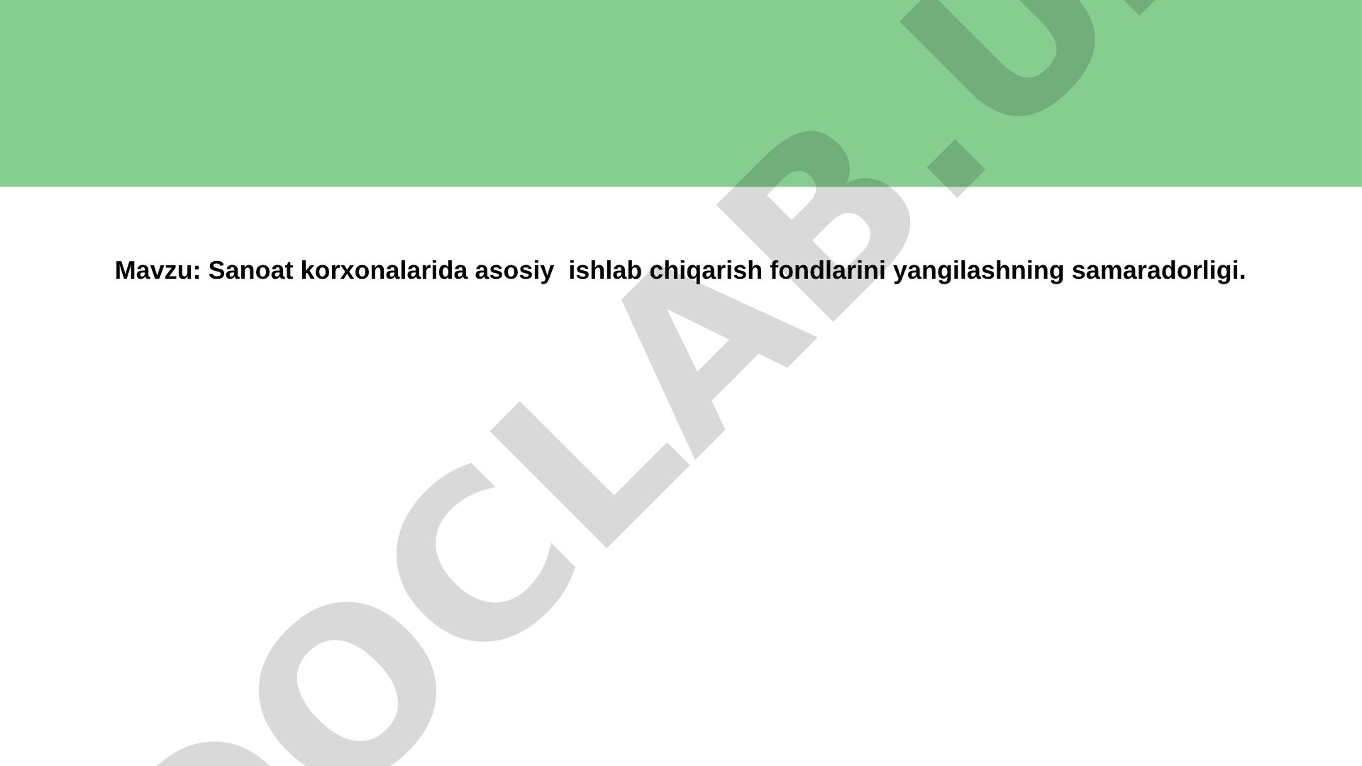 Sanoat korxonalarida asosiy ishlab chiqarish fondlarini yangilashning samaradorligi