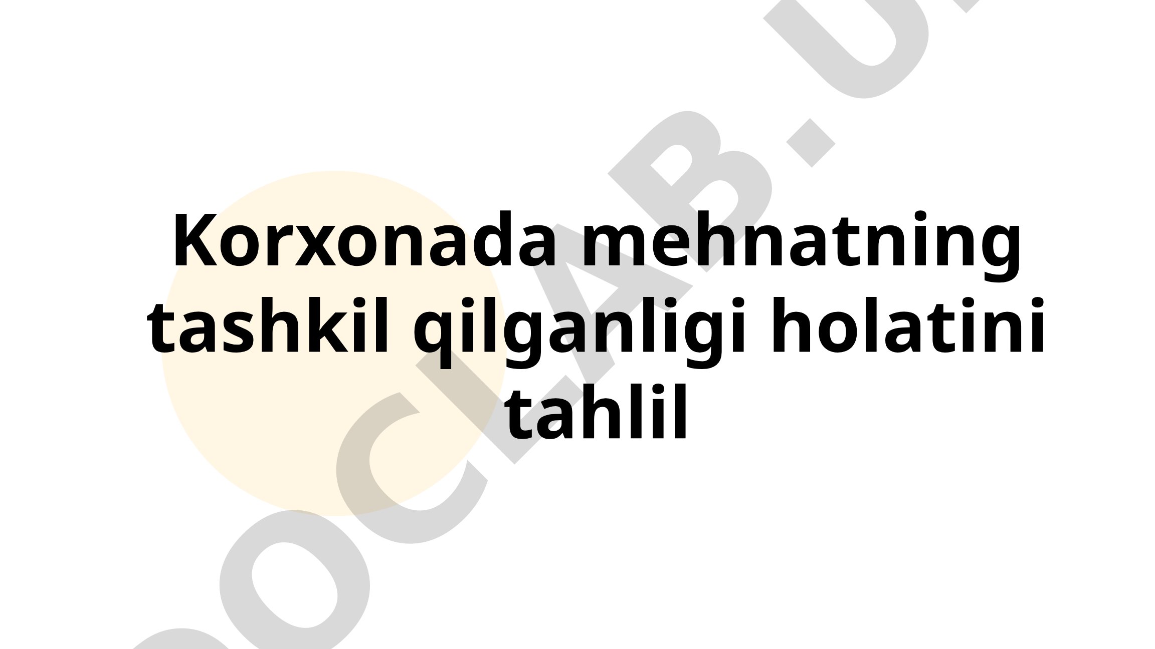 Korxonada mehnatning tashkil qilganligi holatini tahlil