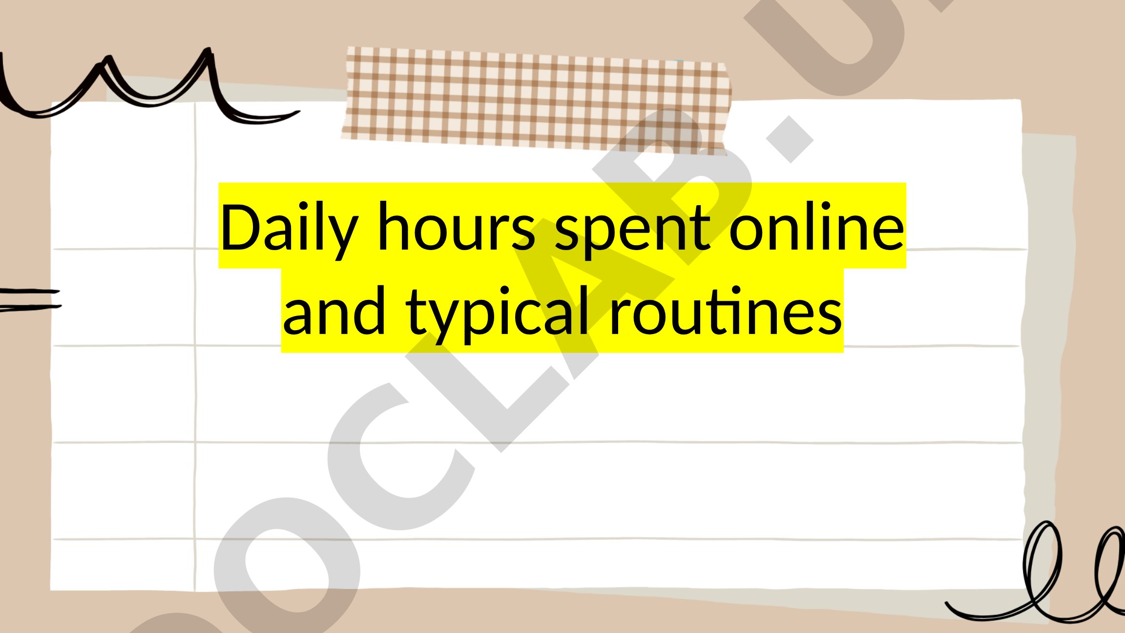 Daily hours spent online and typical routines