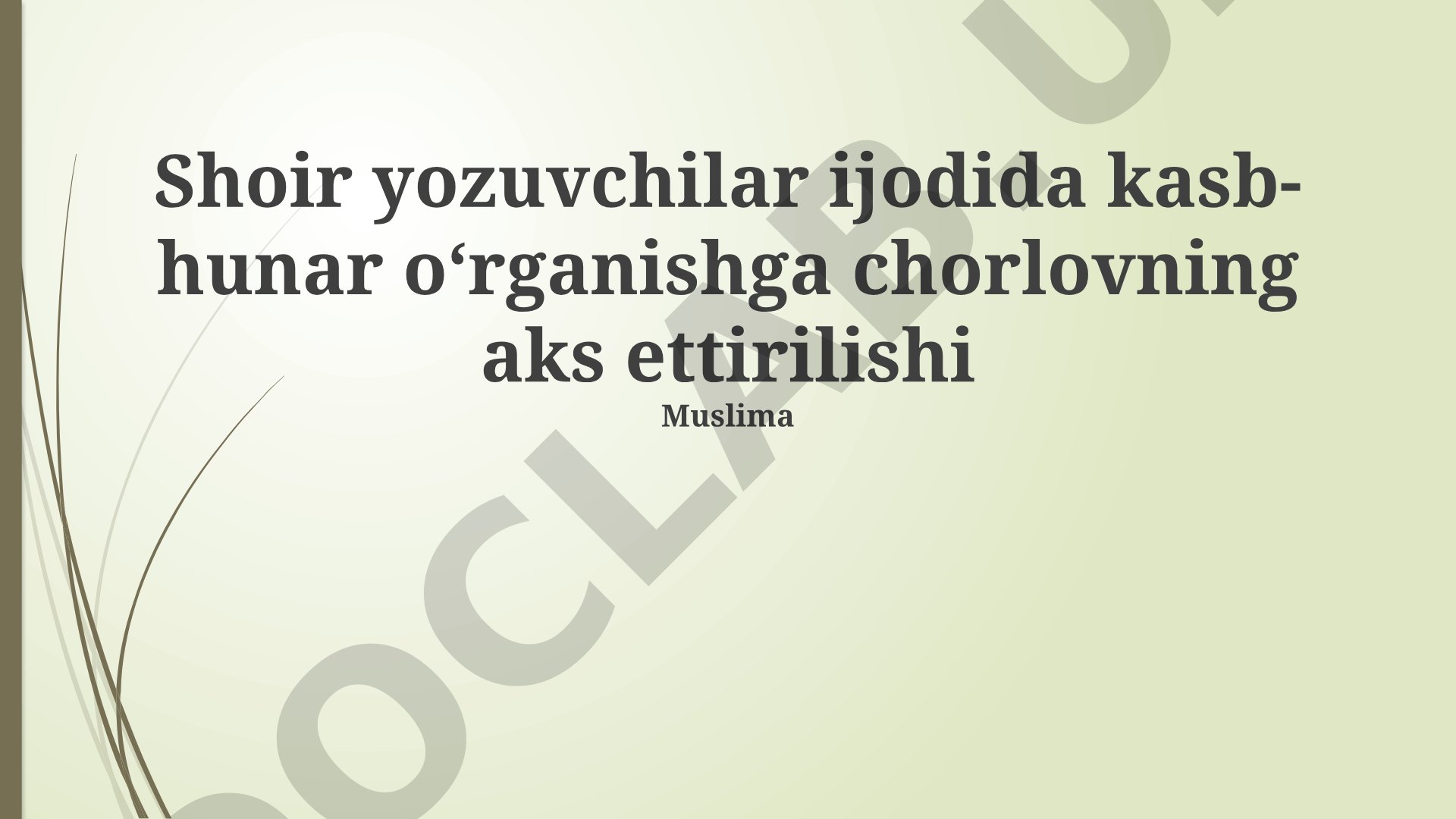 Shoir yozuvchilar ijodida kasb-hunar o‘rganishga chorlovning aks ettirilishi