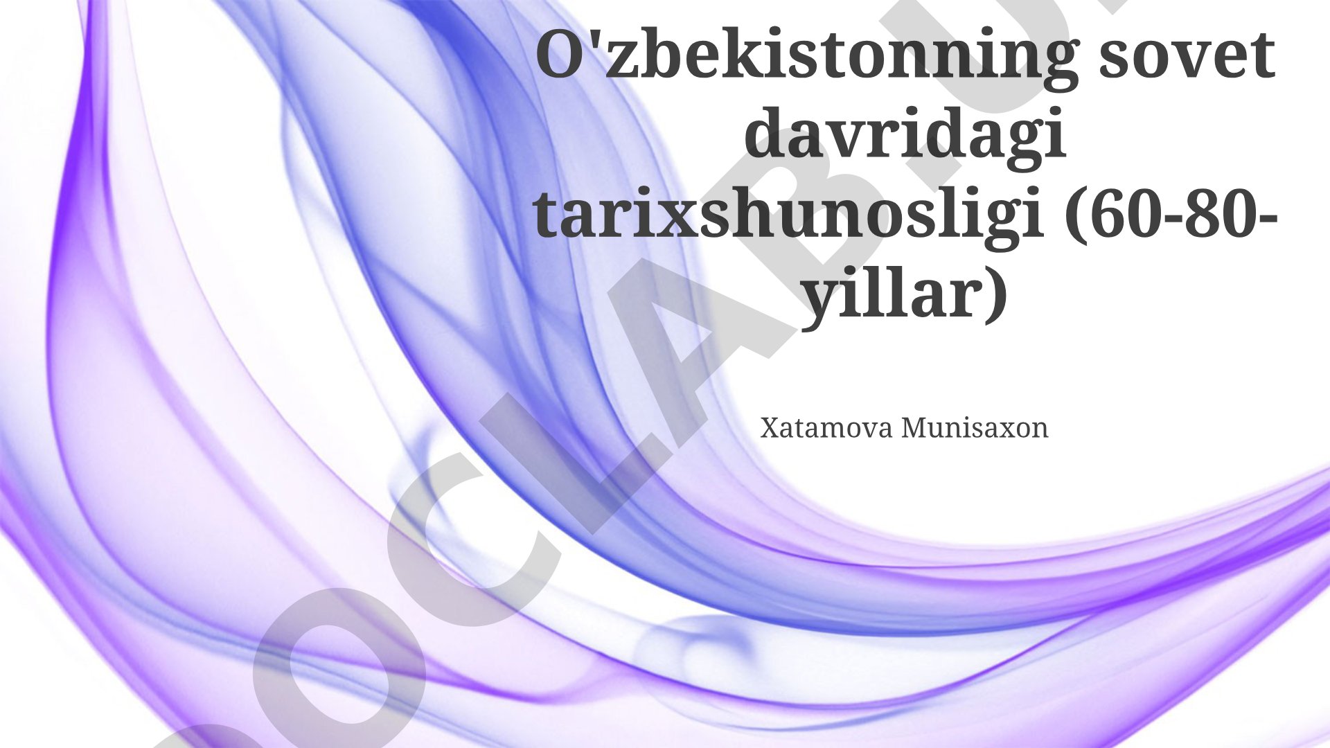 O'zbekistonning sovet davridagi tarixshunosligi (60-80-yillar)