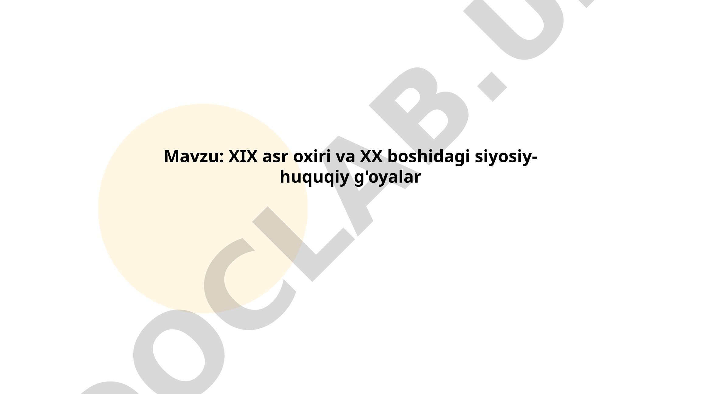 XIX asr oxiri va XX boshidagi siyosiy-huquqiy g'oyalar