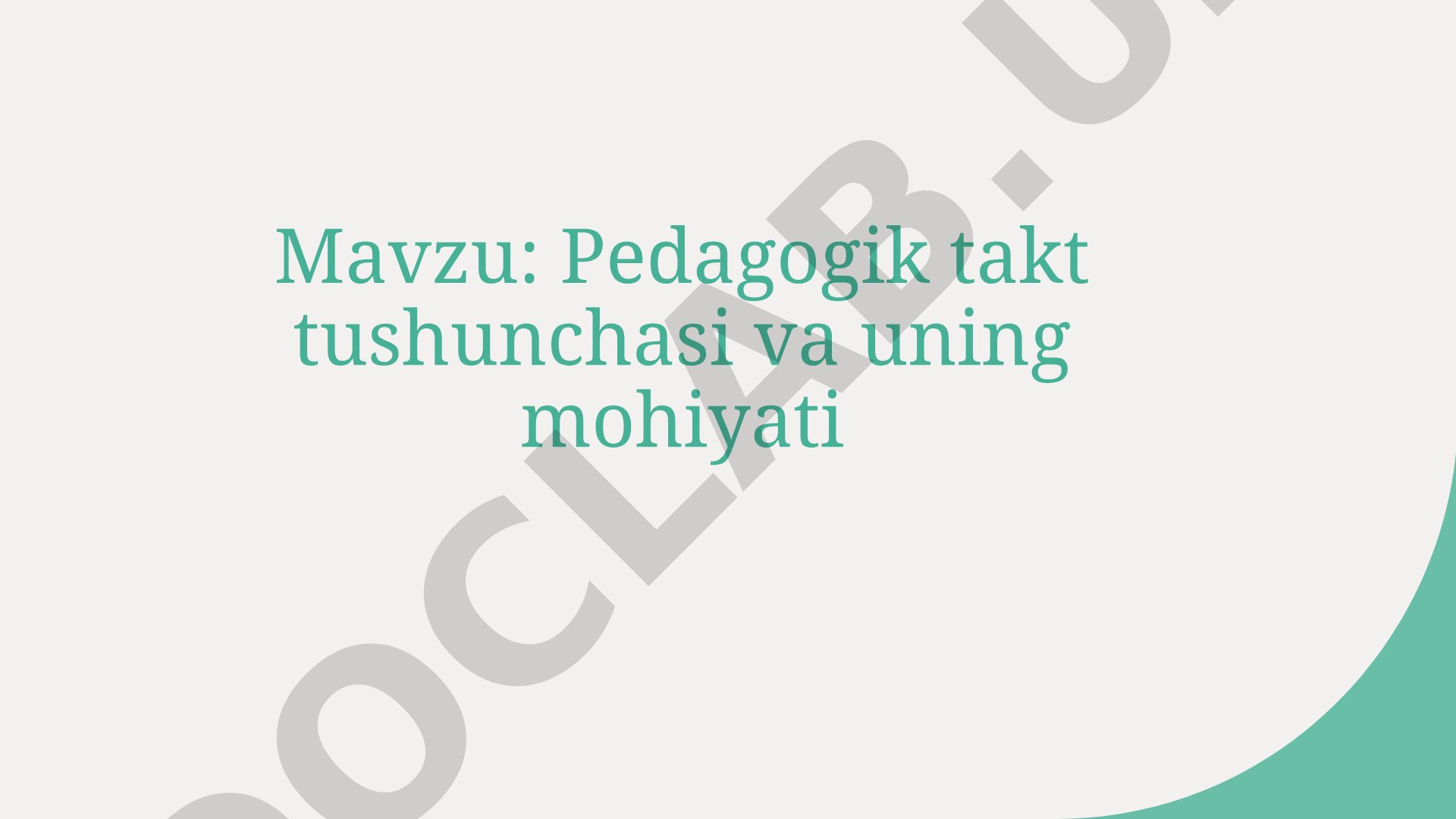 Pedagogik takt tushunchasi va uning mohiyati