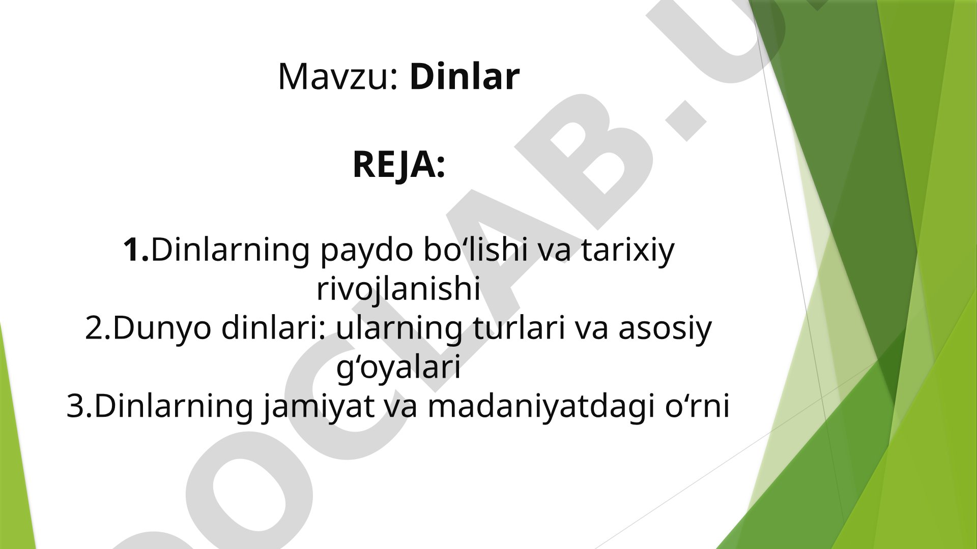 Dinlar: paydo bo'lishi, turlari va jamiyatdagi o'rni