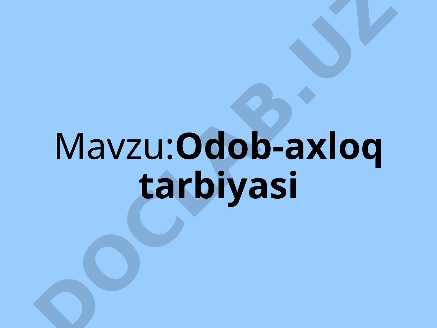 Ma'naviy-axloqiy tarbiya, ongli intizom va odob-axloq masalalari haqida taqdimot