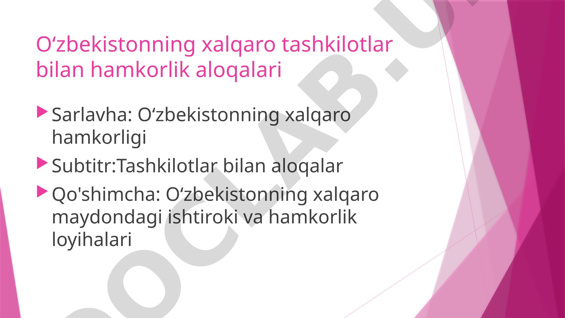 O‘zbekistonning xalqaro tashkilotlar bilan hamkorlik aloqalari