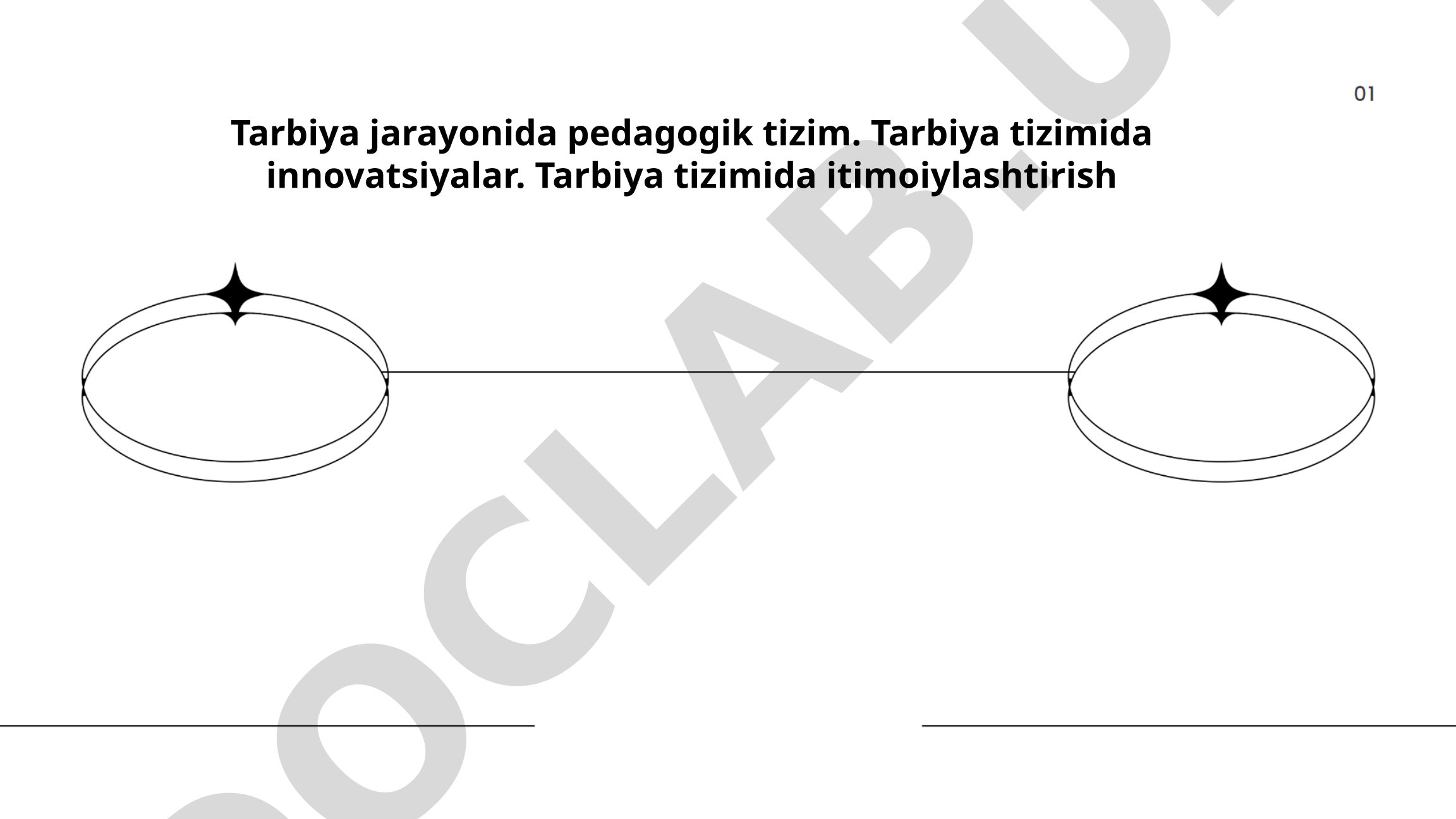 Tarbiya jarayonida pedagogik tizim, innovatsiyalar va ijtimoiylashtirish
