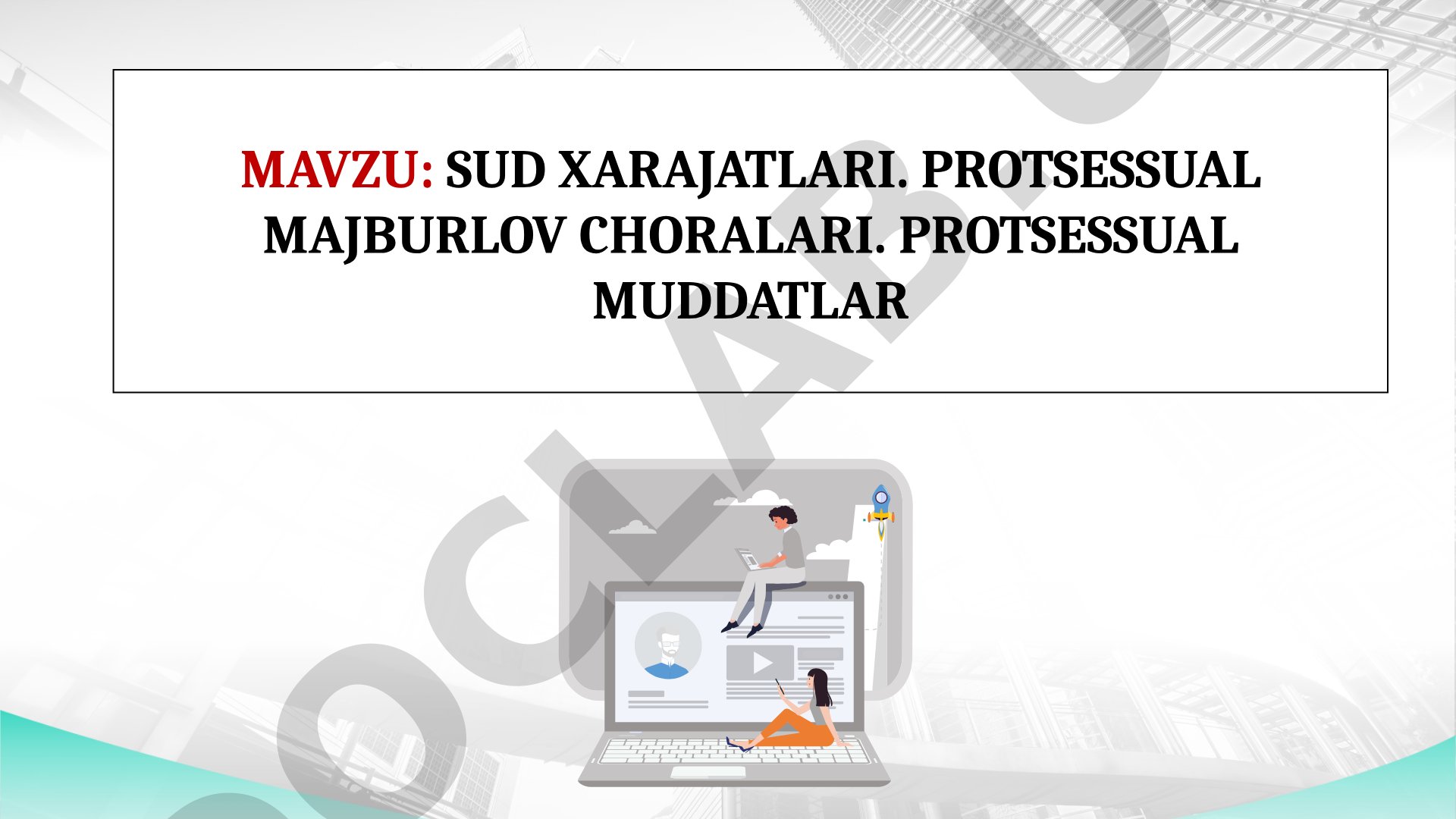 Sud xarajatlari, protsessual majburlov choralari, protsessual muddatlar