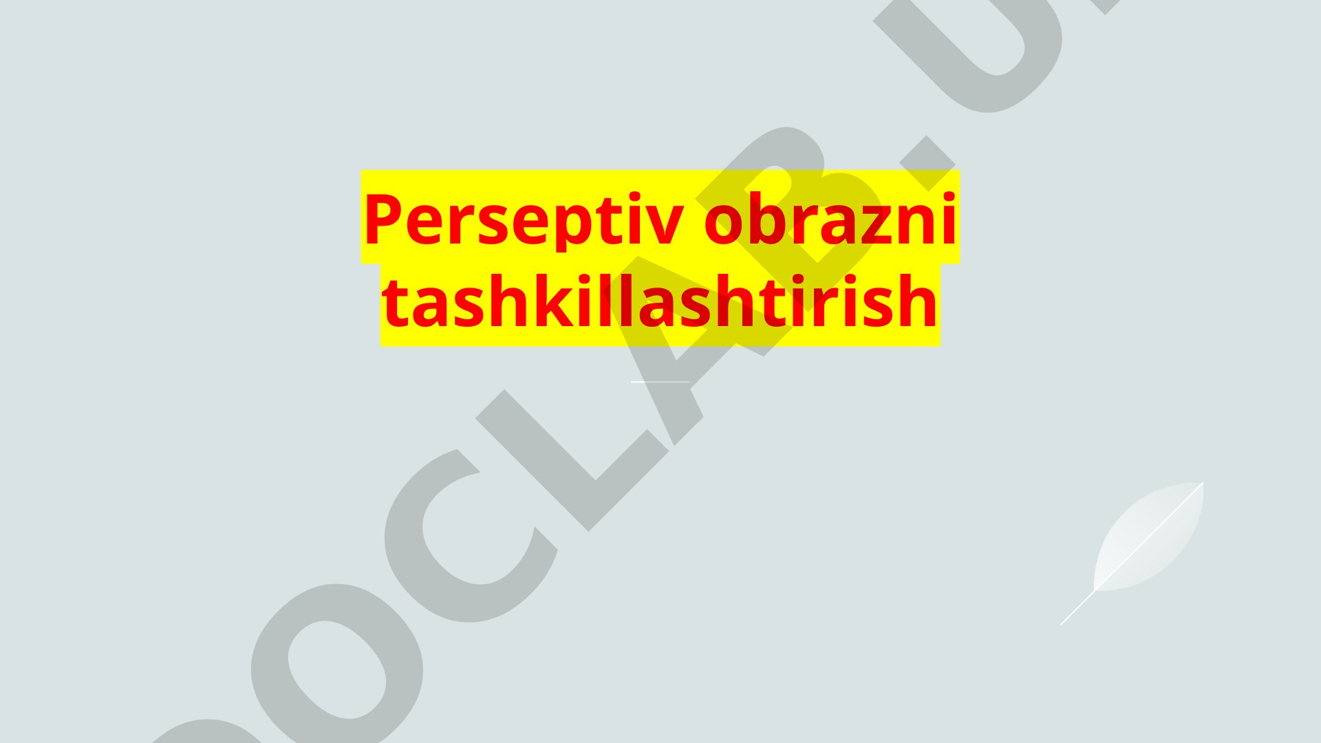 Perseptiv obraz, vizual perspektivlar va ularning san'atdagi ahamiyati haqida taqdimot