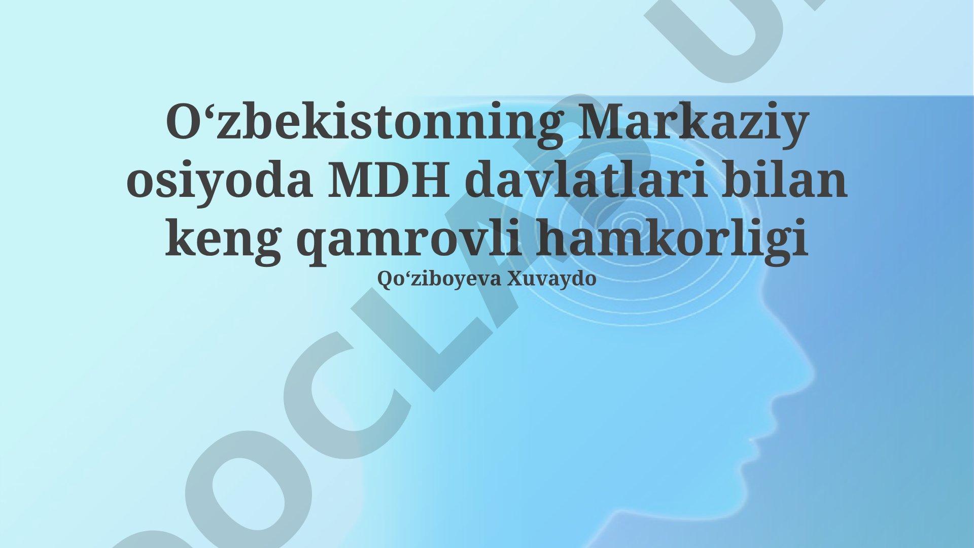 Oʻzbekistonning Markaziy Osiyoda MDH davlatlari bilan keng qamrovli hamkorligi
