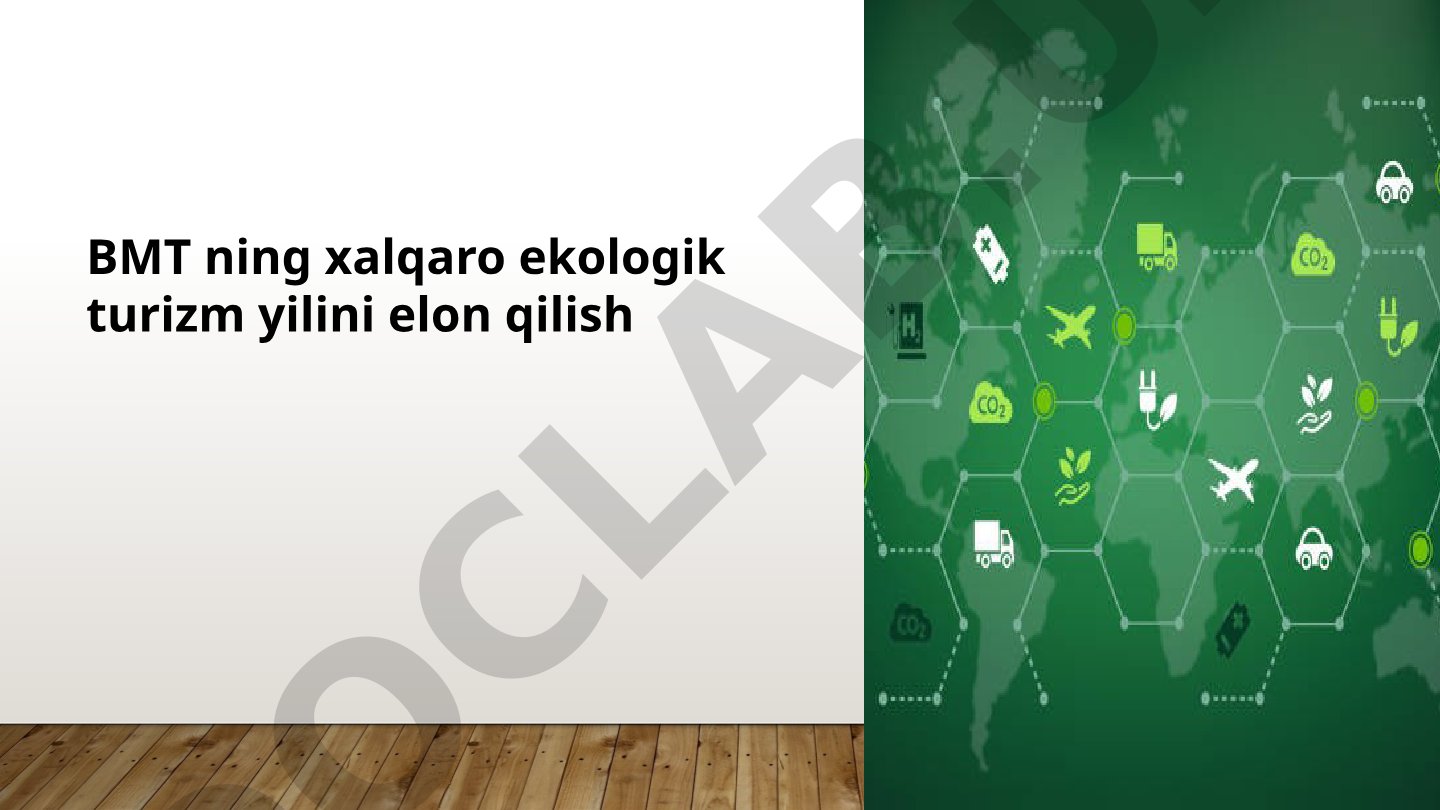 BMT ning xalqaro ekologik turizm yilini elon qilish