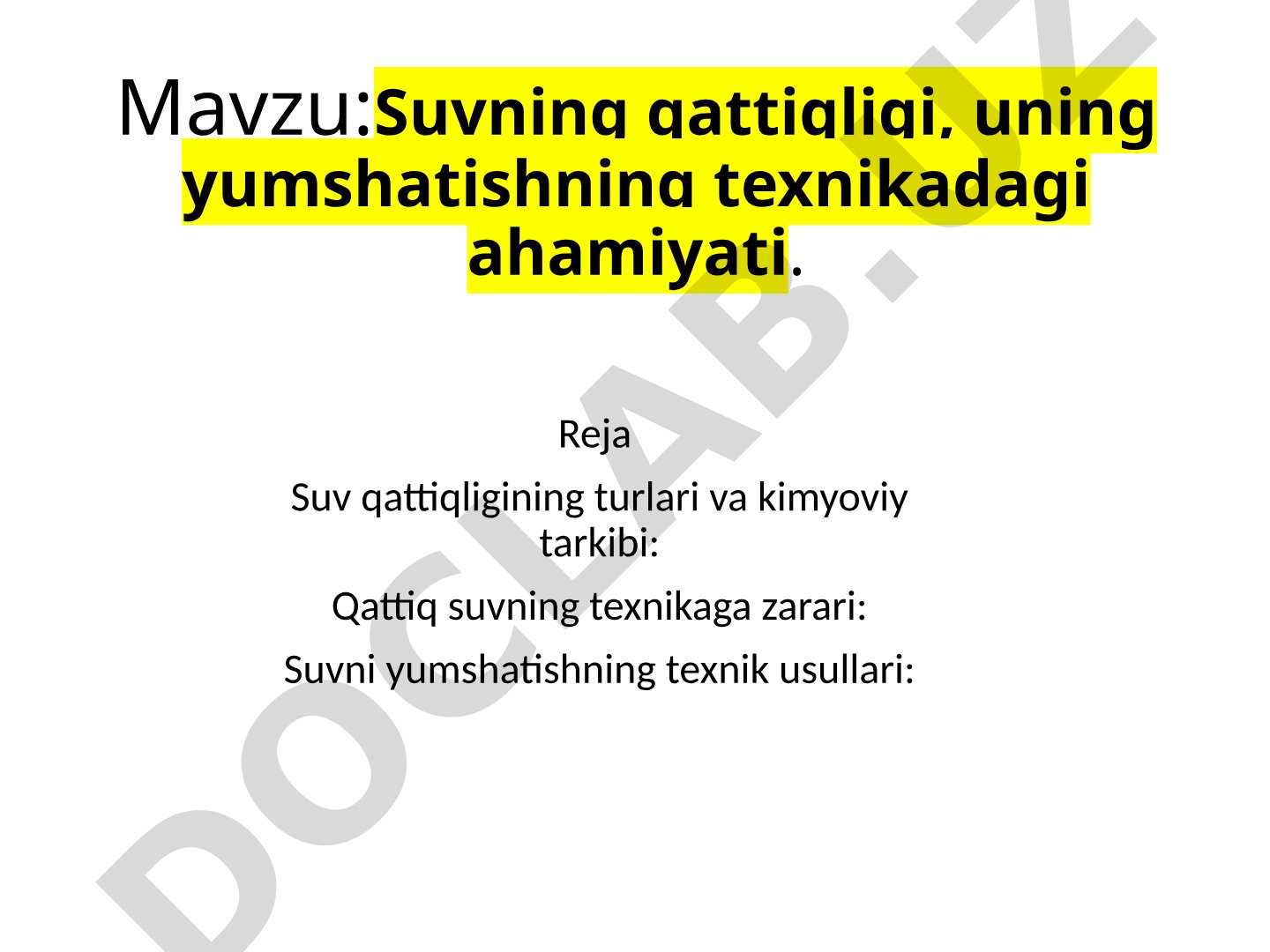 Suvning qattiqligi, uning yumshatishning texnikadagi ahamiyati