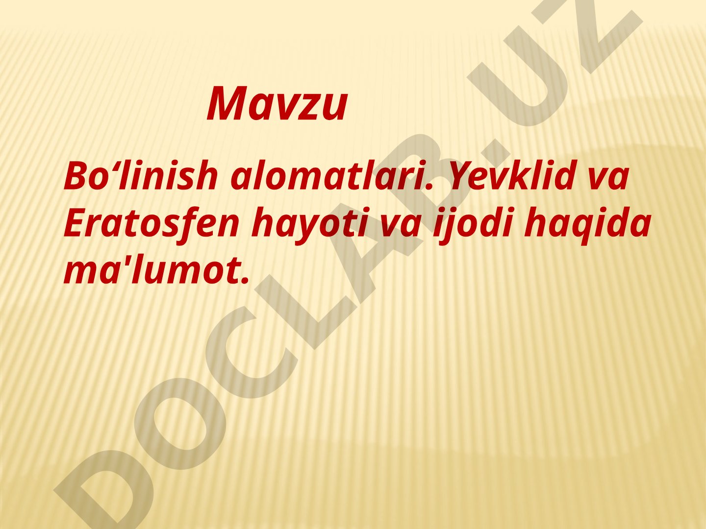 Bo‘linish alomatlari. Yevklid va Eratosfen hayoti va ijodi haqida ma'lumot.