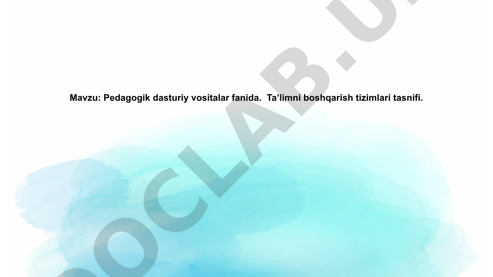 Pedagogik dasturiy vositalar fanida. Ta’limni boshqarish tizimlari tasnifi.