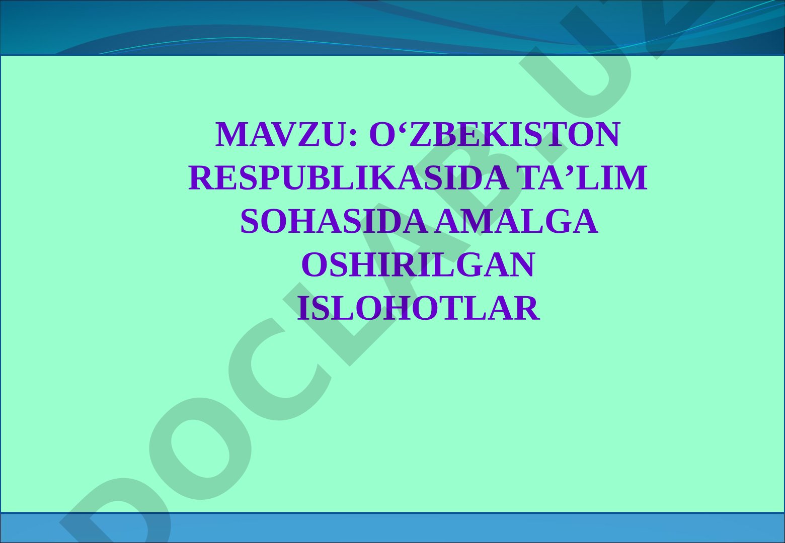 O‘zbekiston Respublikasida taʼlim sohasida amalga oshirilgan islohotlar