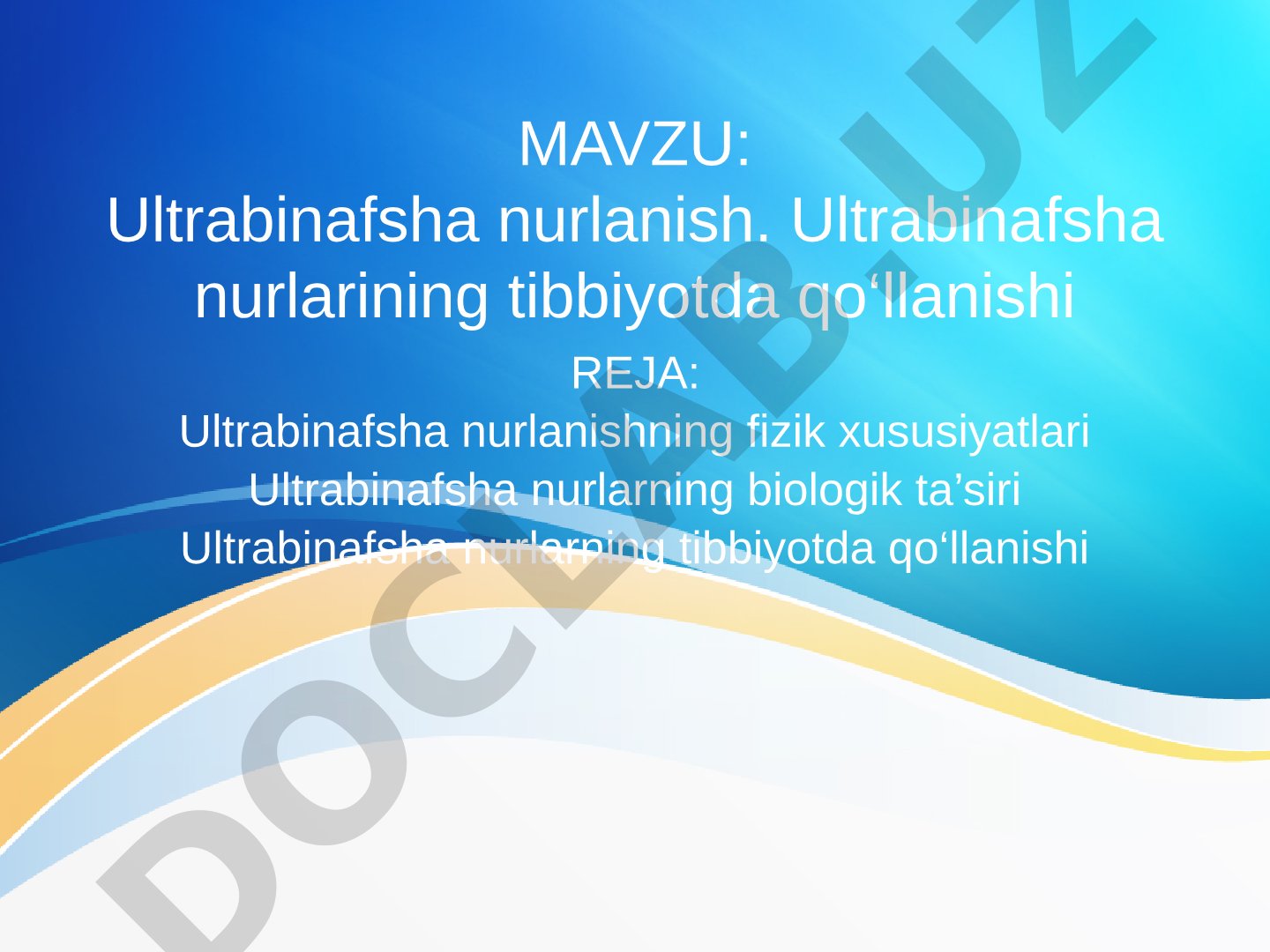 Ultrabinafsha nurlanish. Ultrabinafsha nurlarining tibbiyotda qo‘llanishi