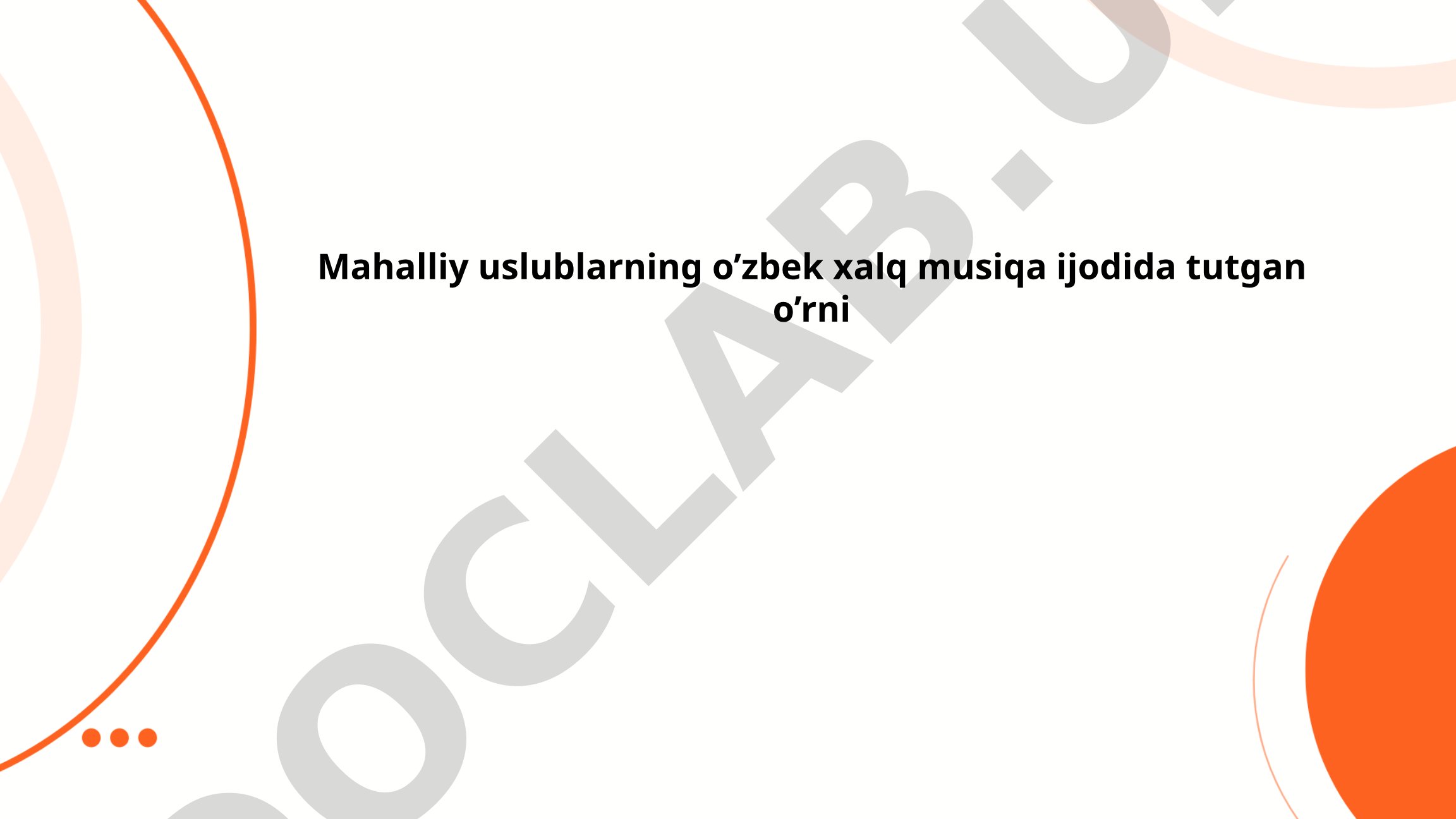Mahalliy uslublarning o'zbek xalq musiqa ijodida tutgan o'rni