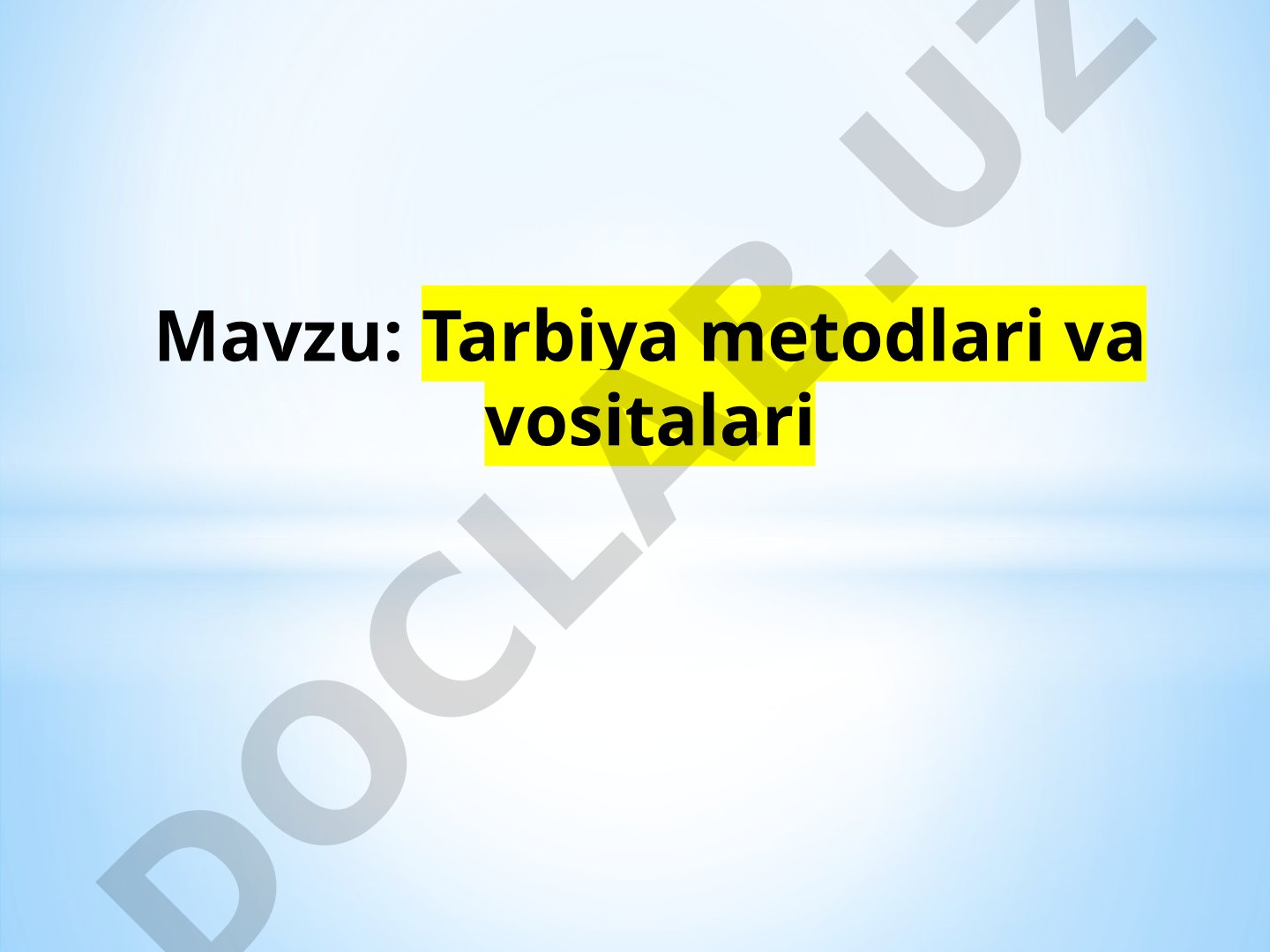 Tarbiya metodlari va vositalari