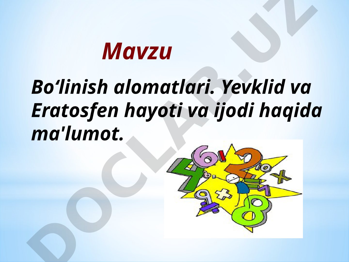 Bo‘linish alomatlari. Yevklid va Eratosfen hayoti va ijodi haqida ma'lumot