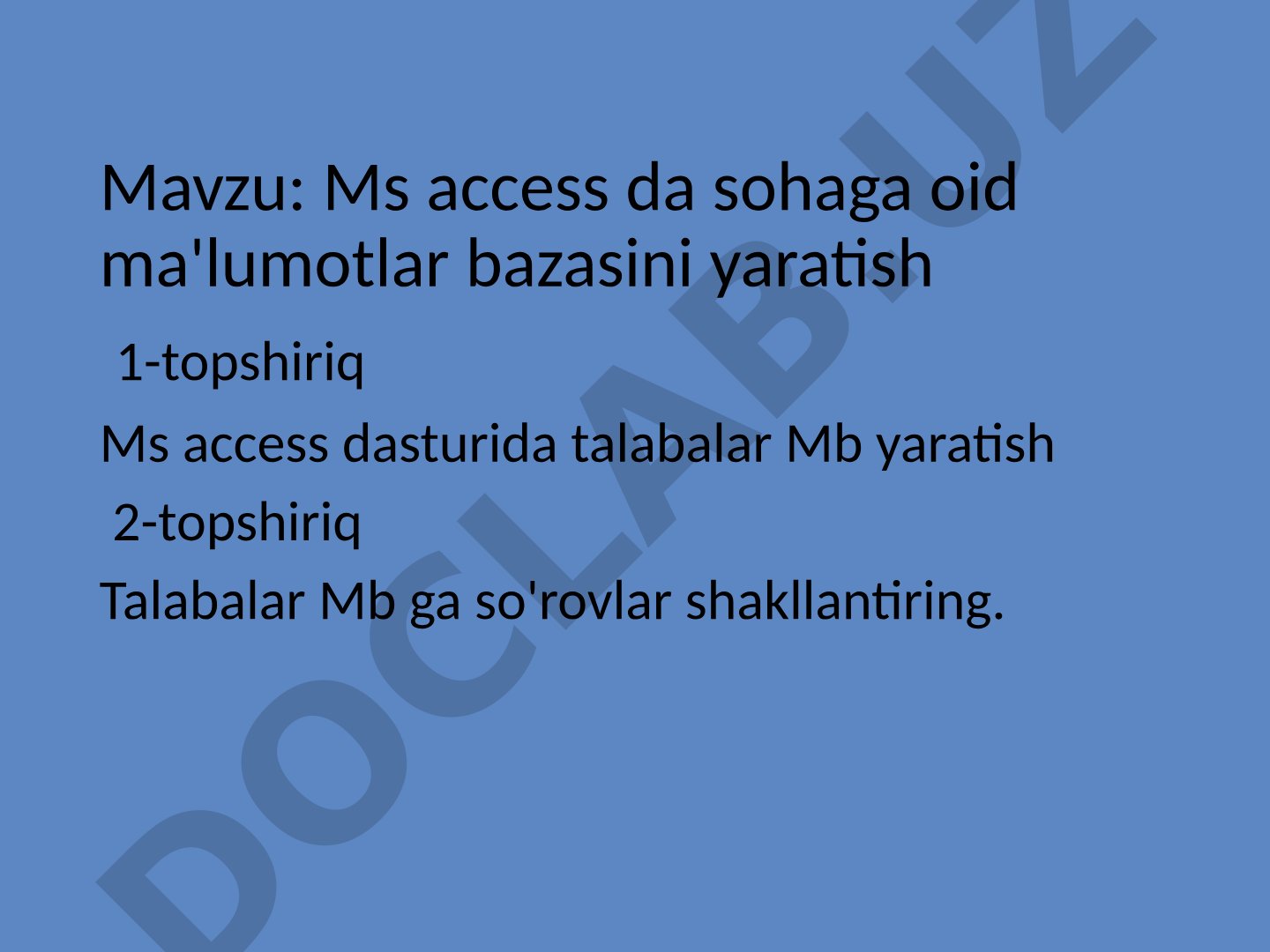 Ms access da sohaga oid ma'lumotlar bazasini yaratish