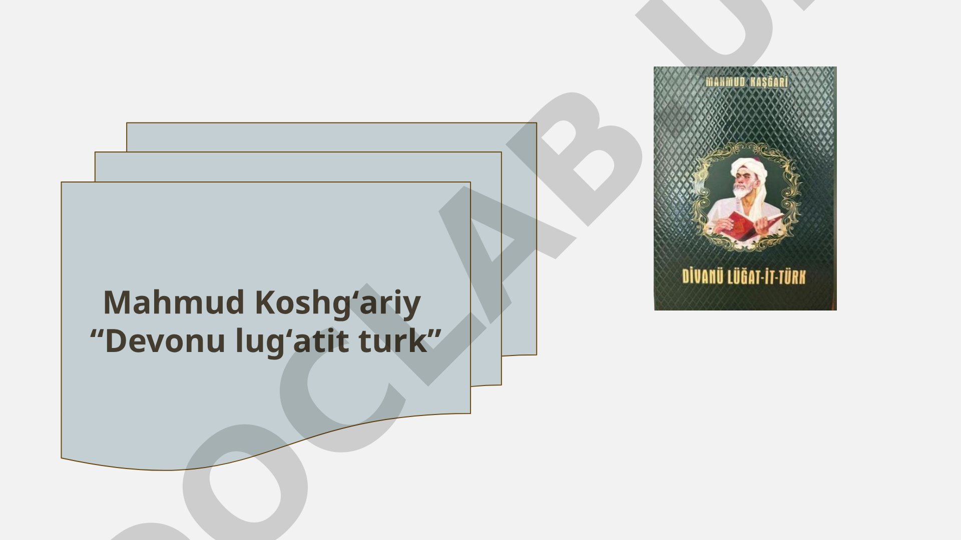 Mahmud Koshgʻariyning “Devonu Lugʻatit Turk” asari