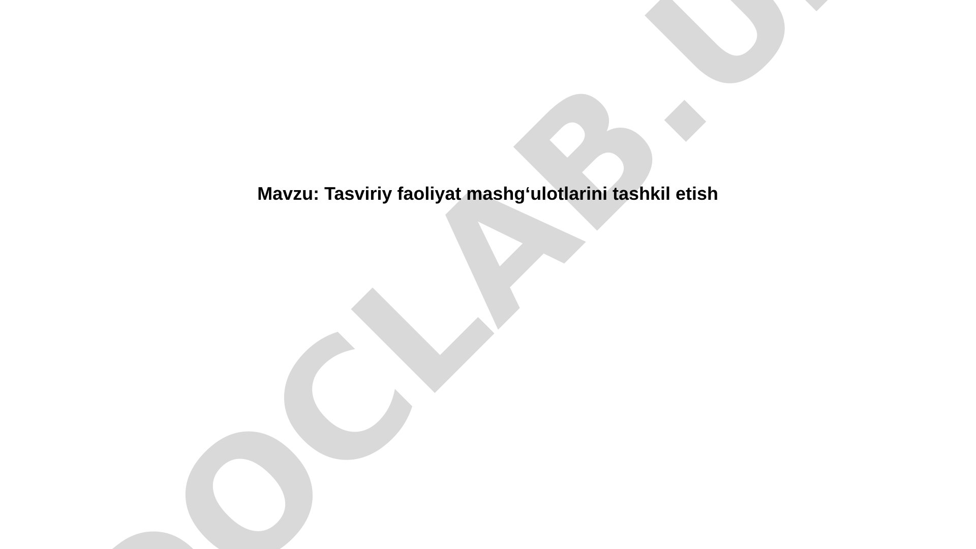 Tasviriy faoliyat mashgʻulotlarini tashkil etish