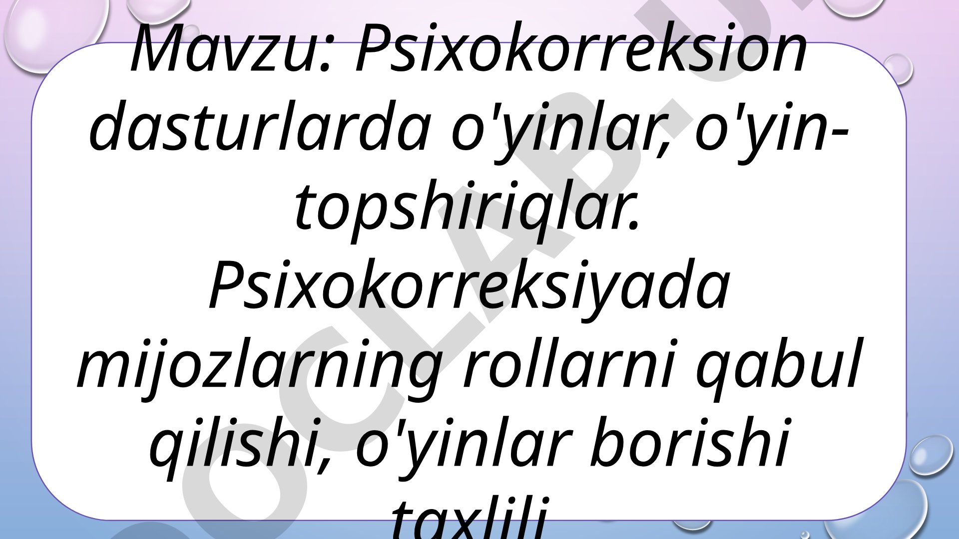 Psixokorreksion dasturlarda o'yinlar, o'yin-topshiriqlar