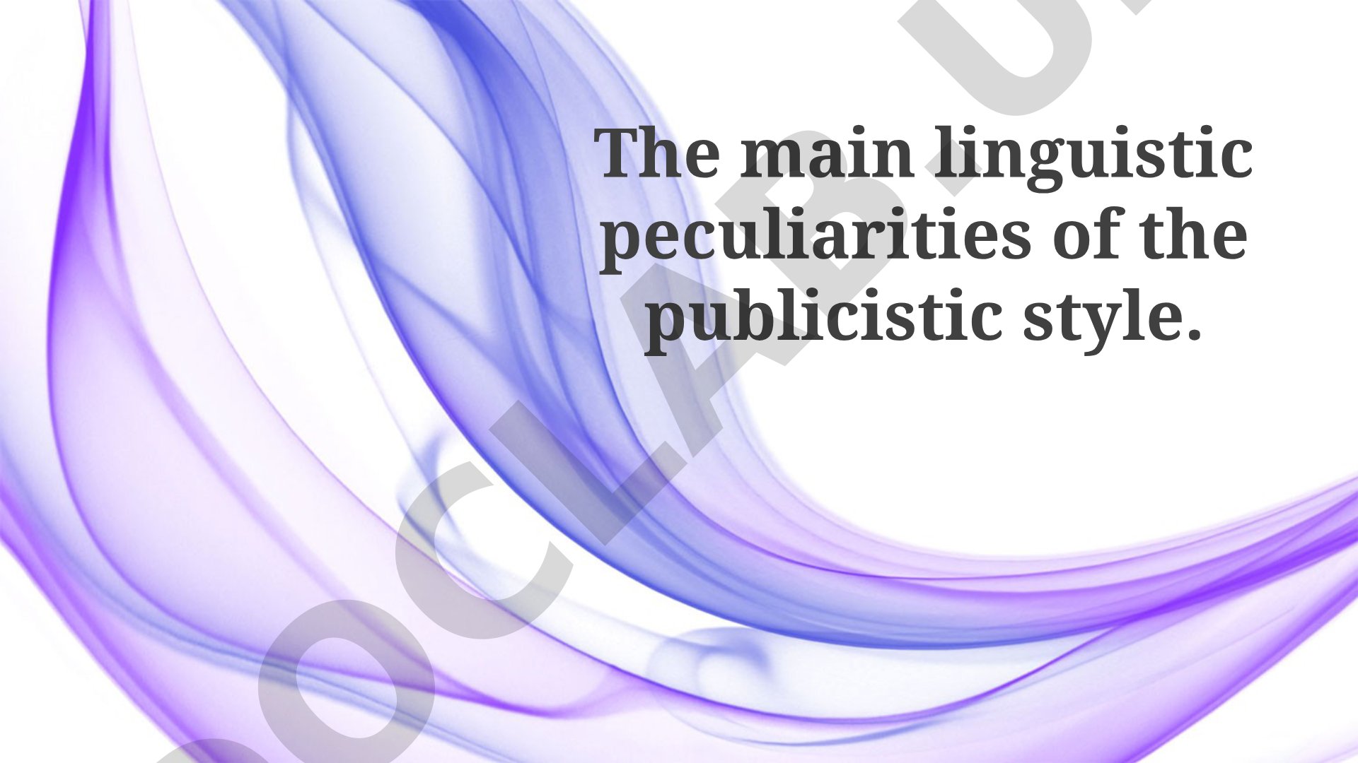 Core Linguistic Features of Publicistic Style