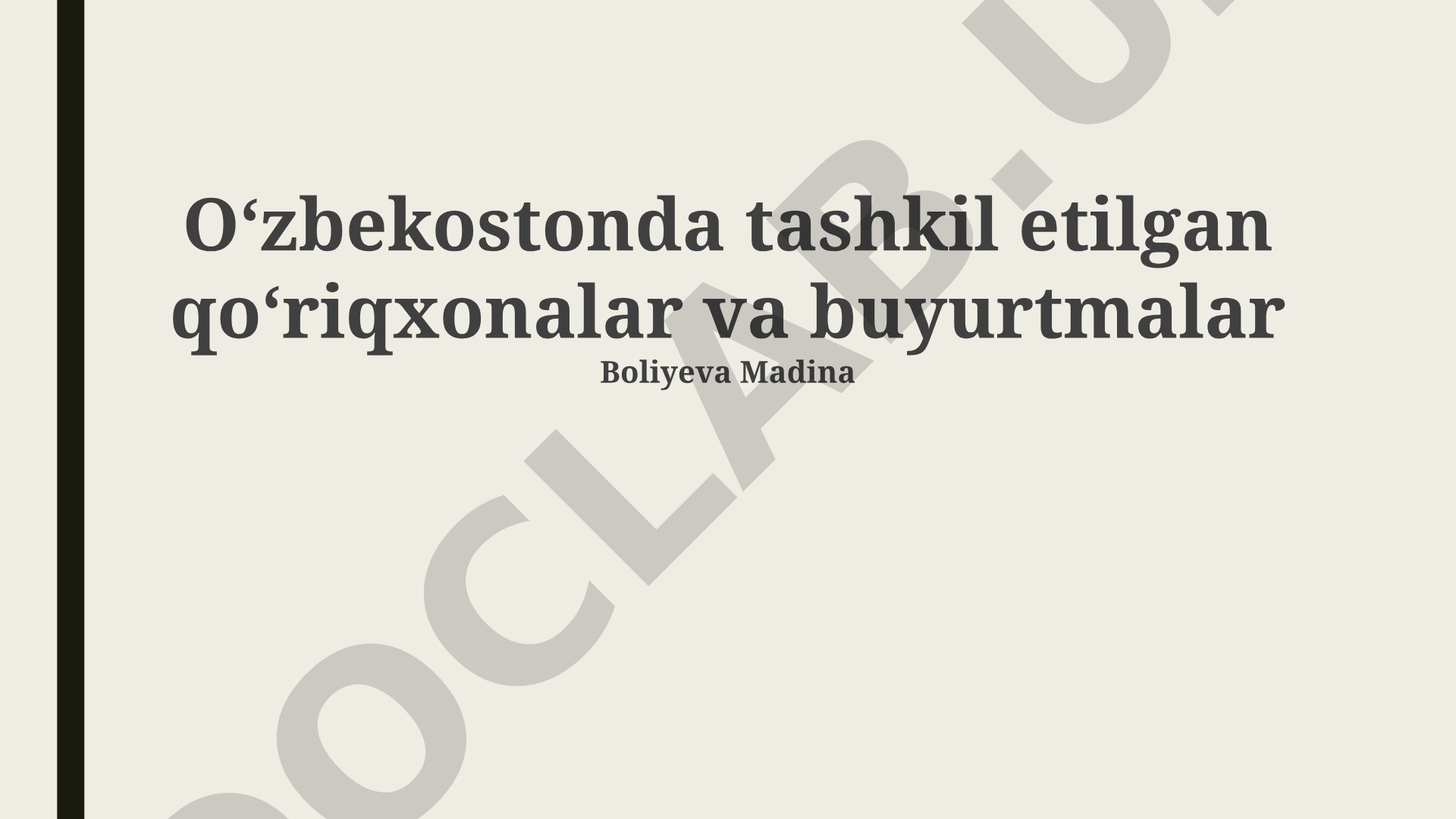 O'zbekistonda qo'riqxonalar va buyurtmalar
