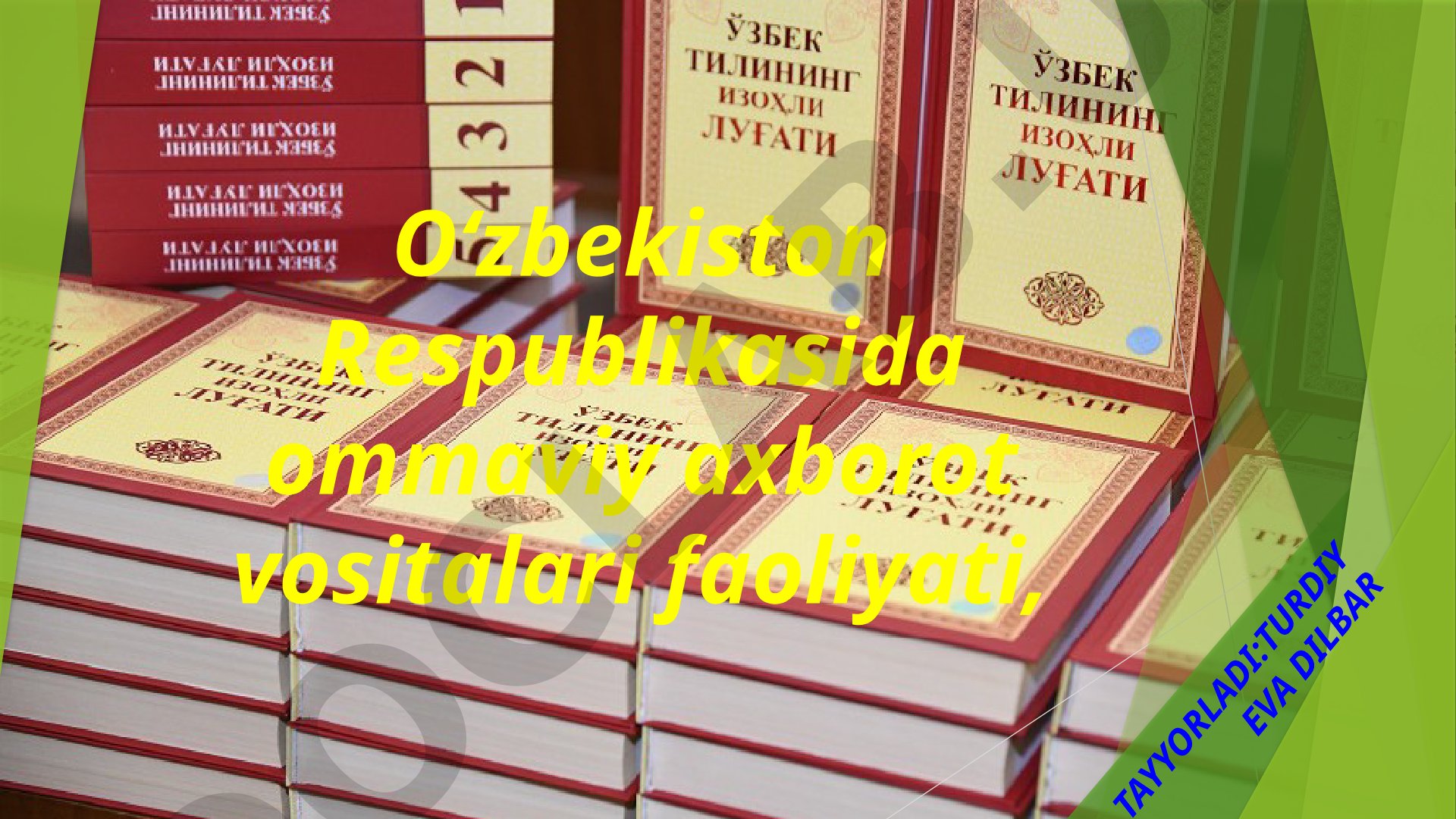 O‘zbekiston Respublikasida ommaviy axborot vositalari faoliyati
