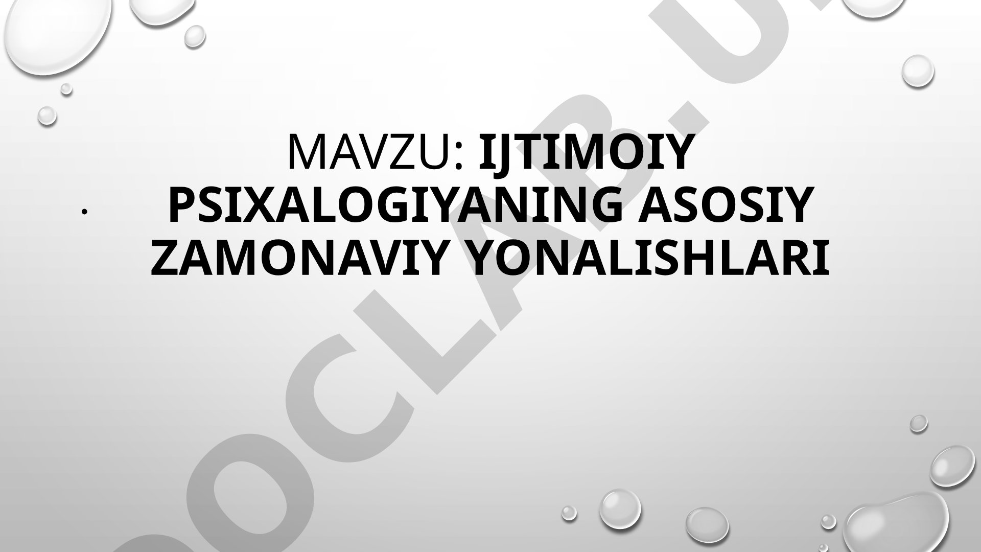 Ijtimoiy psixalogiyaning asosiy zamonaviy yonalishlari