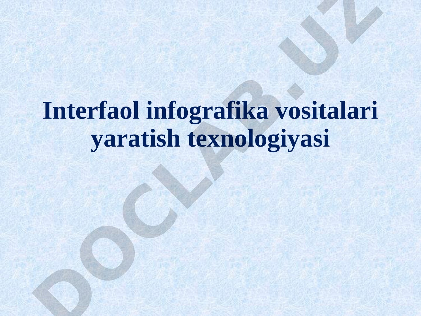 Interfaol infografika vositalari yaratish texnologiyasi