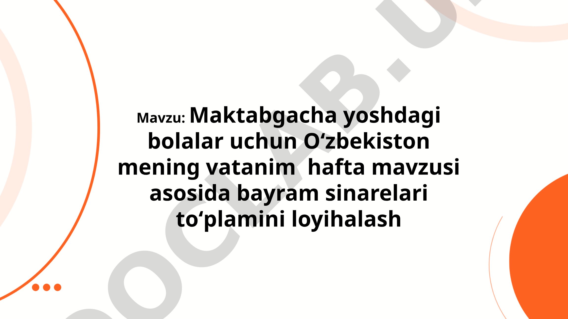 Maktabgacha yoshdagi bolalar uchun Oʻzbekiston mening vatanim hafta mavzusi asosida bayram sinarelari toʻplamini loyihalash