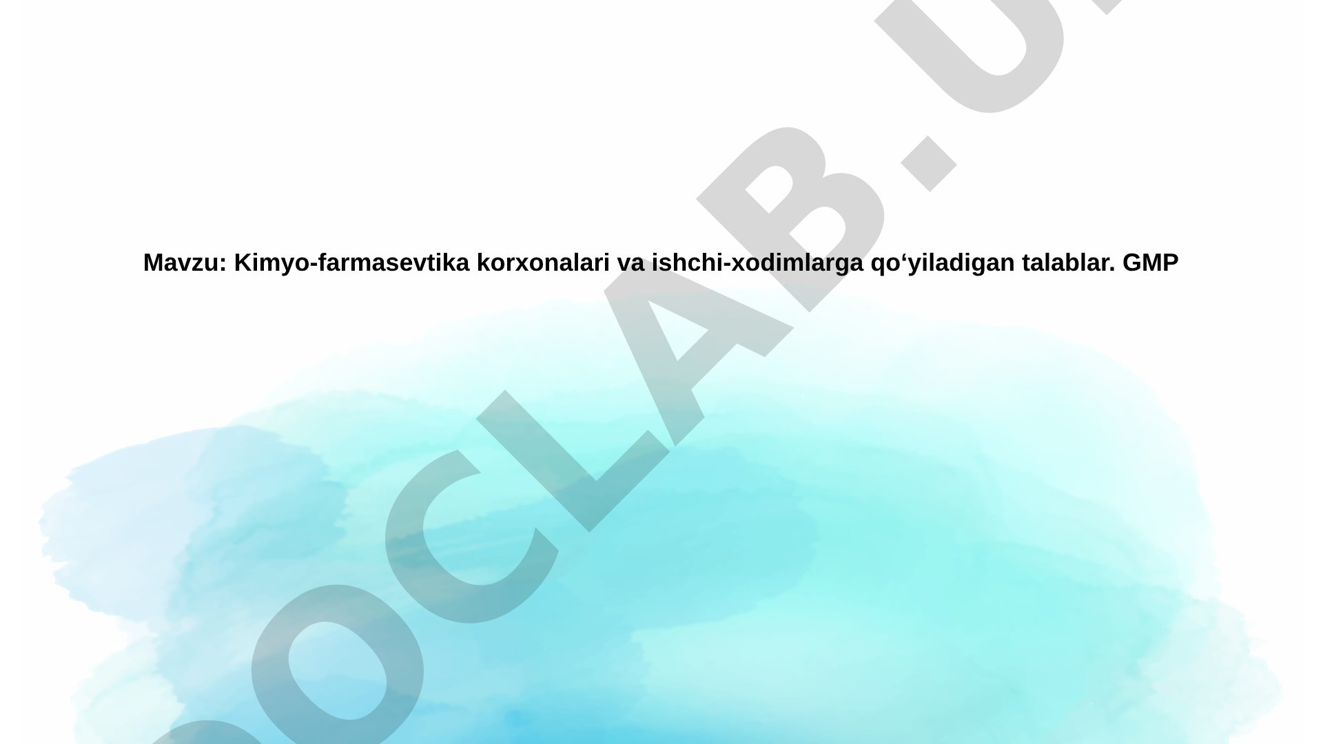 Kimyo-farmasevtika korxonalari va ishchi-xodimlarga qoʻyiladigan talablar. GMP