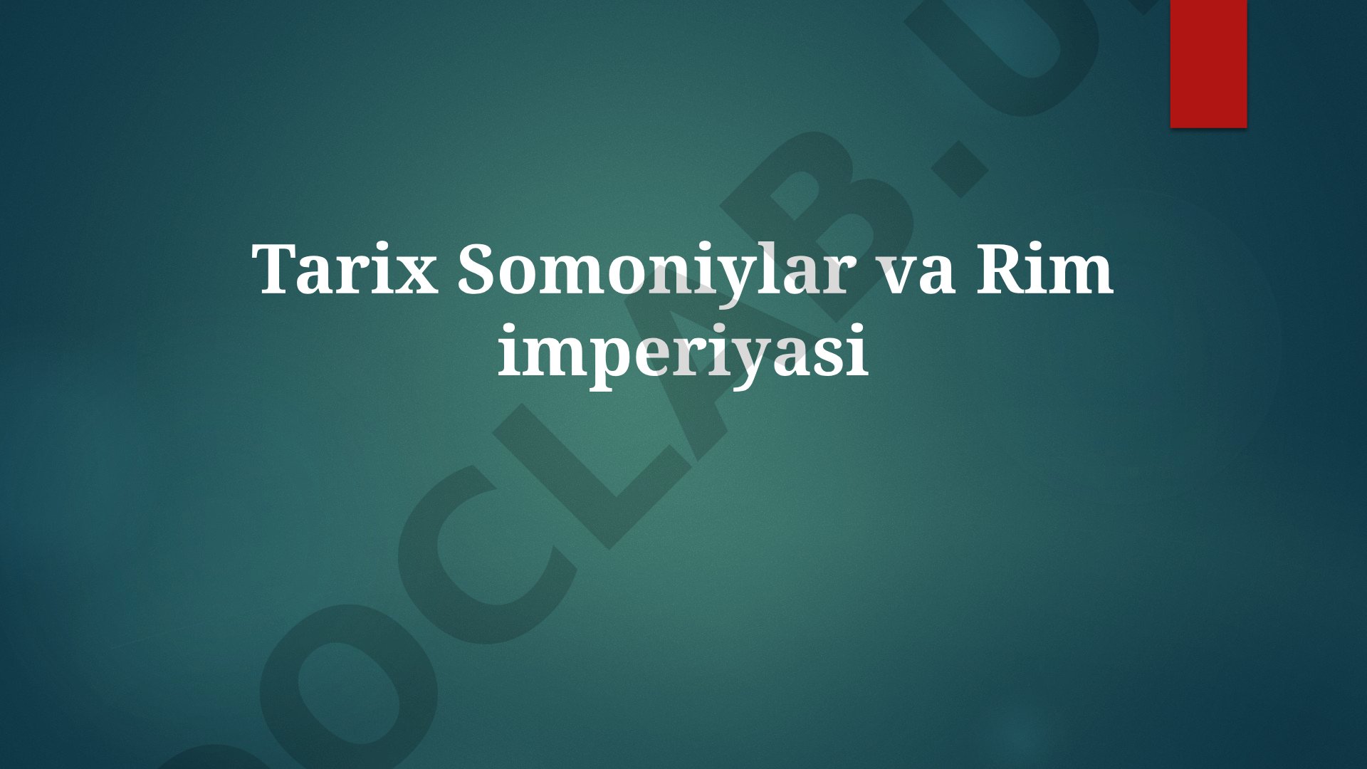 Tarix Somoniylar va Rim imperiyasi