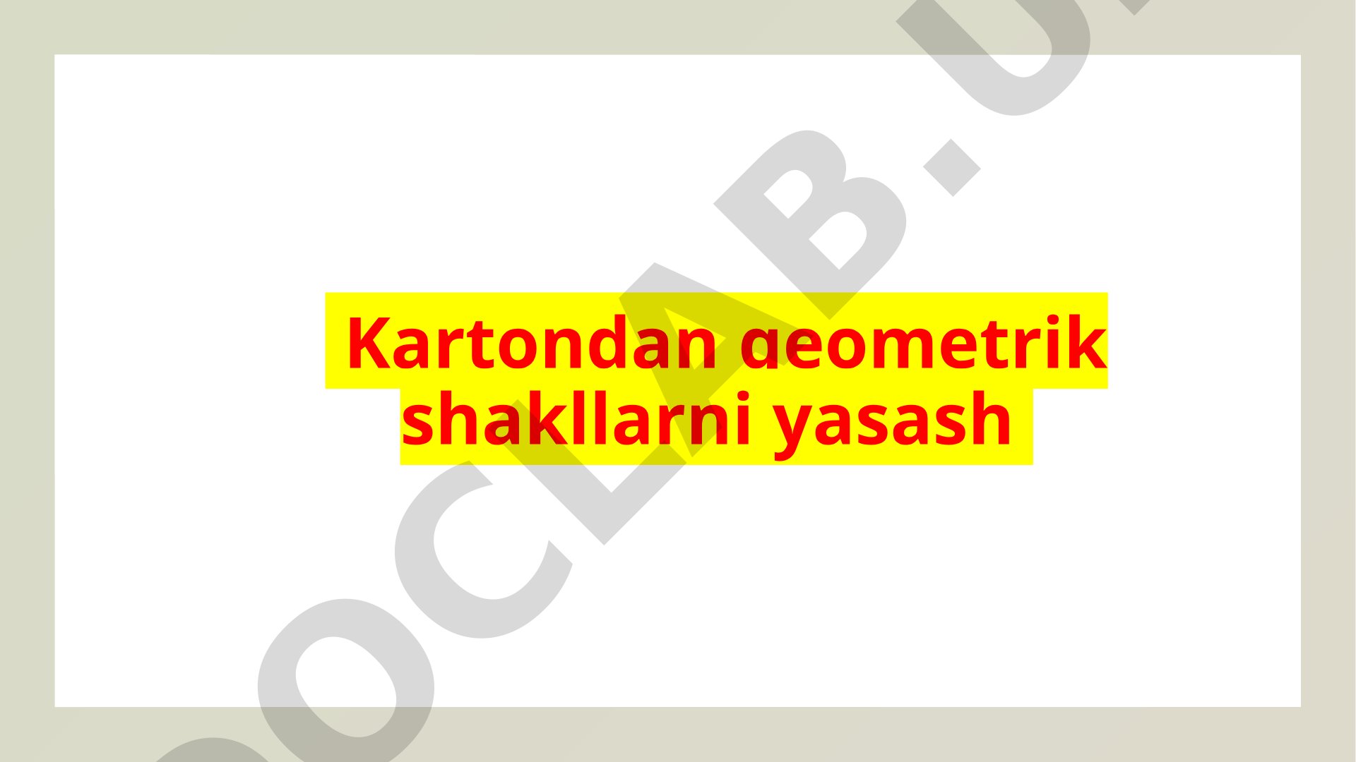 Kartondan geometrik shakllarni yasash